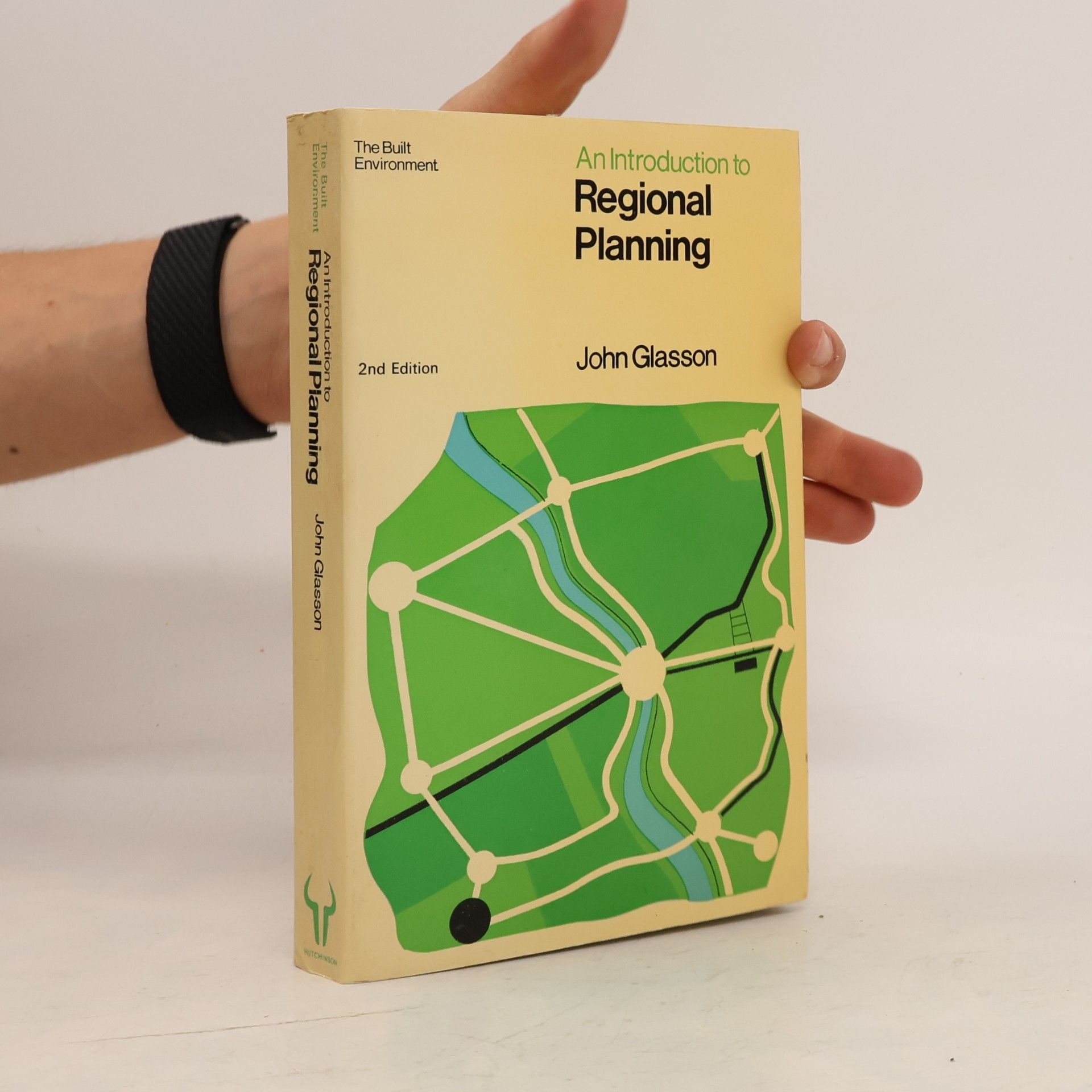 John Glasson The Built Environment: An Introduction to Regional Planning