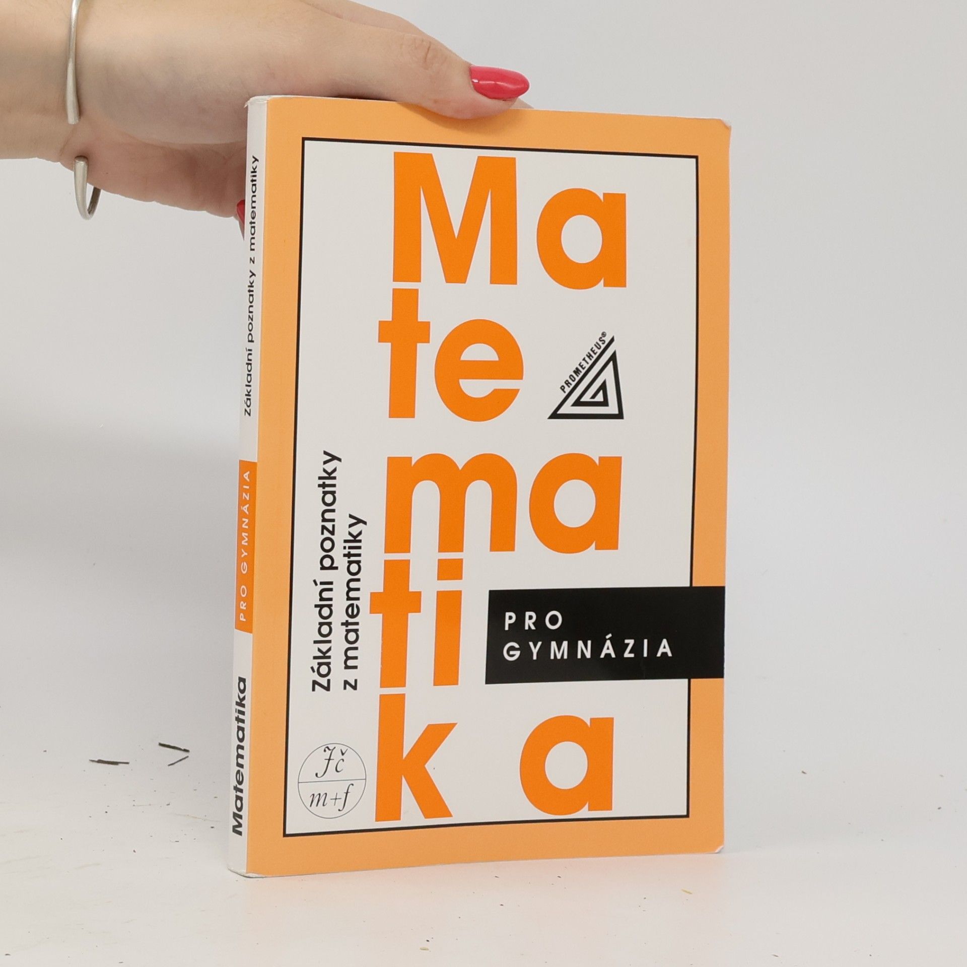 Emil Calda Matematika pro gymnázia. Základní poznatky z matematiky