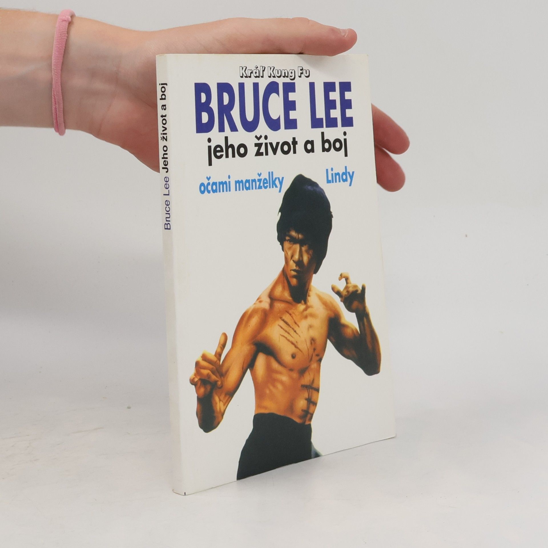 Linda Lee Cadwell Bruce Lee, jeho život a boj očami manželky Lindy