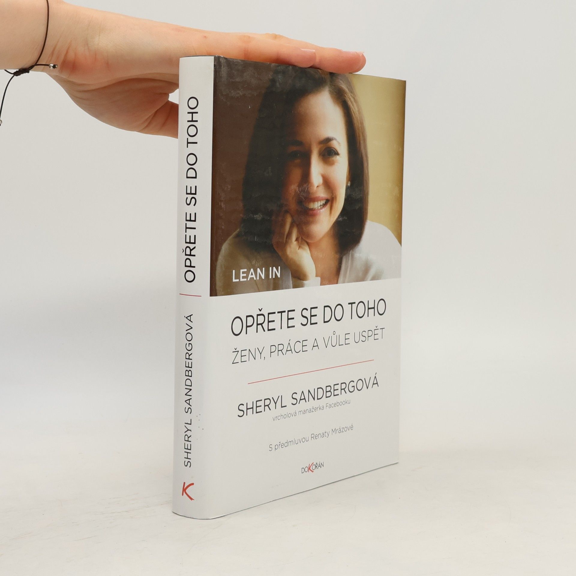 Sheryl Sandberg Opřete se do toho. Ženy, práce a vůle uspět