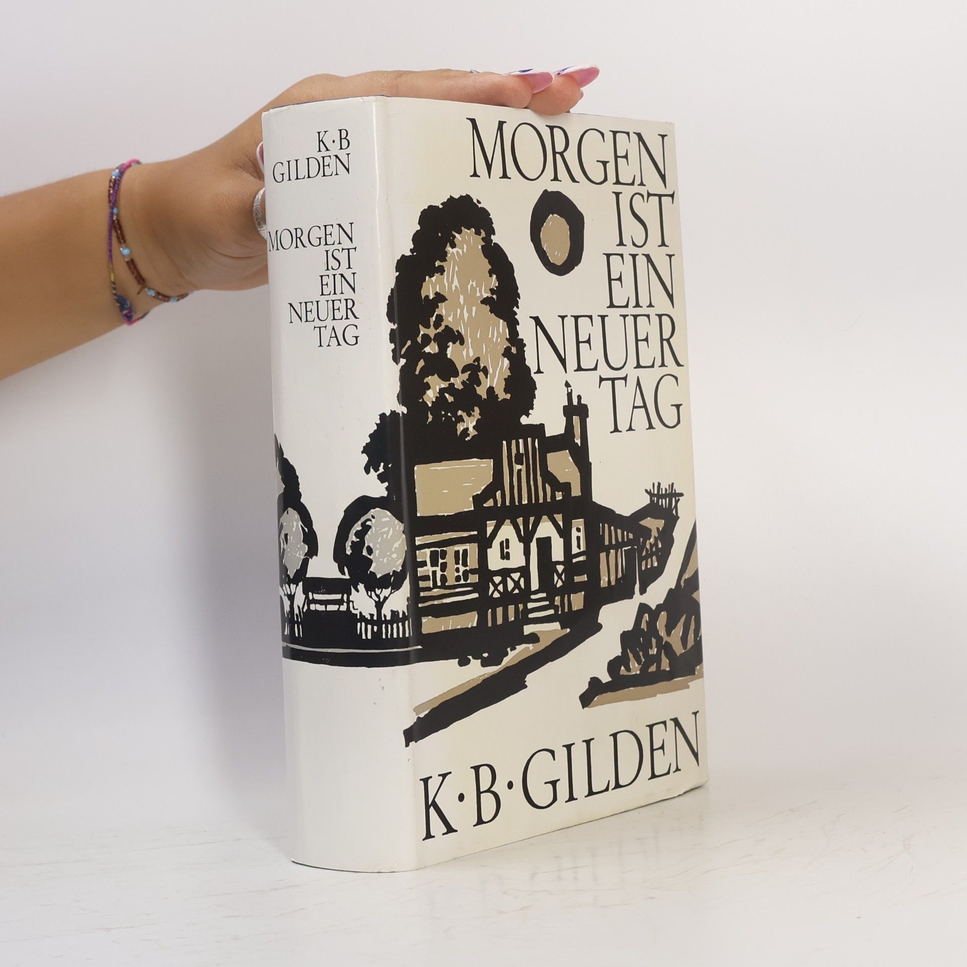 K. B. Gilden Morgen ist ein neuer Tag