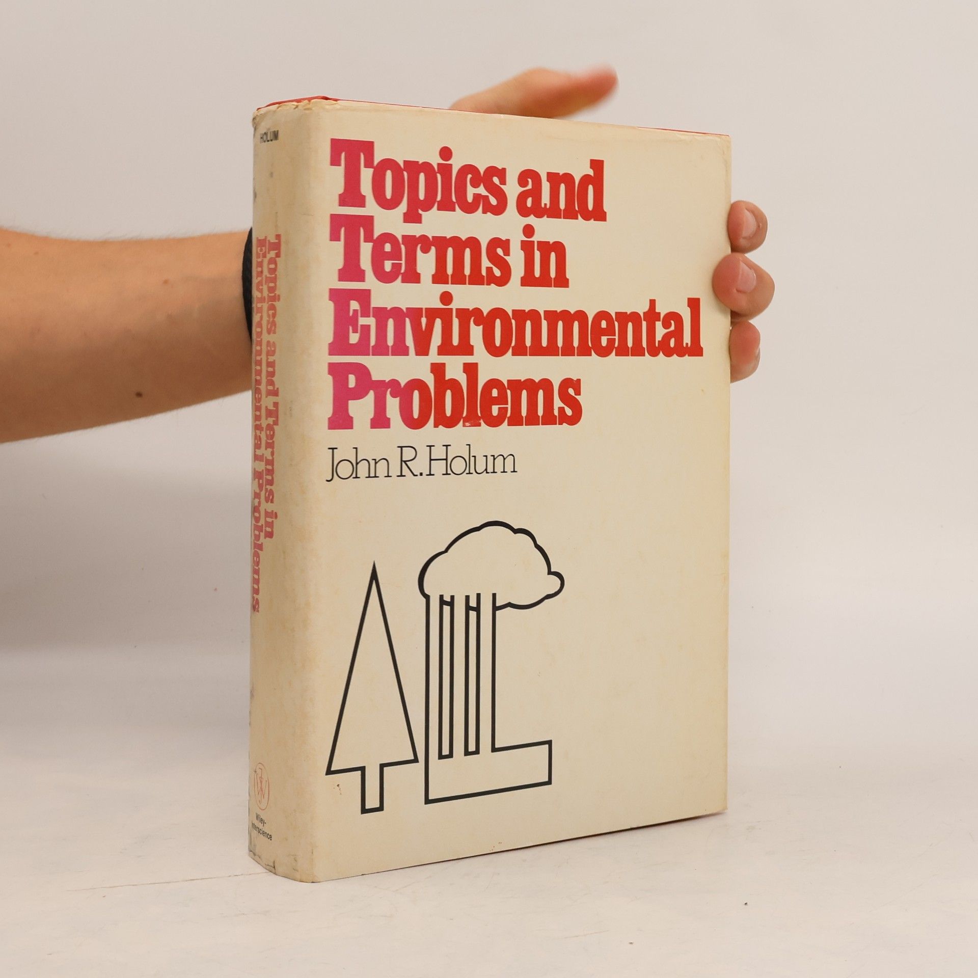 John R. Holum Topics and Terms in Environmental Problems