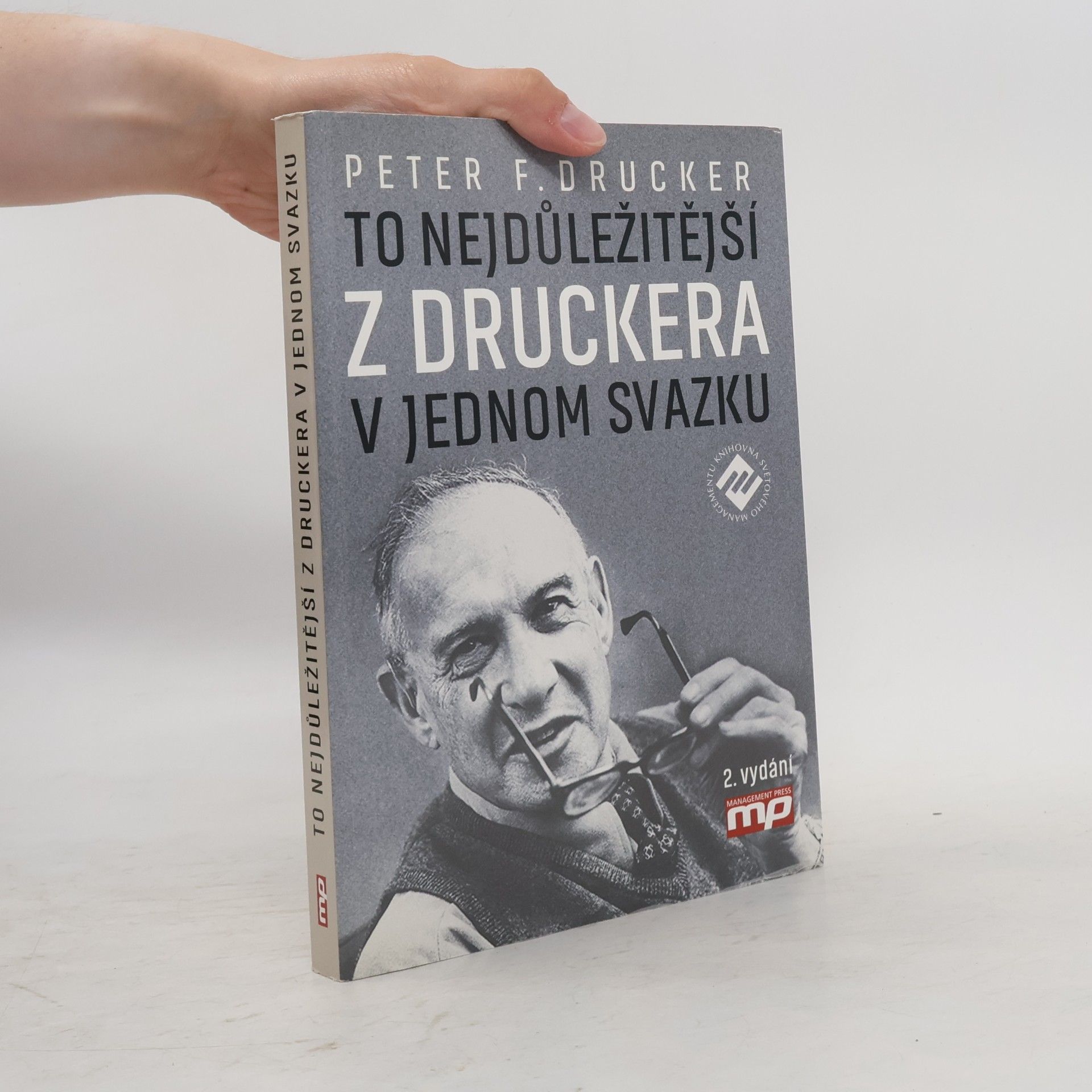 Peter Drucker To nejdůležitější z Druckera v jednom svazku