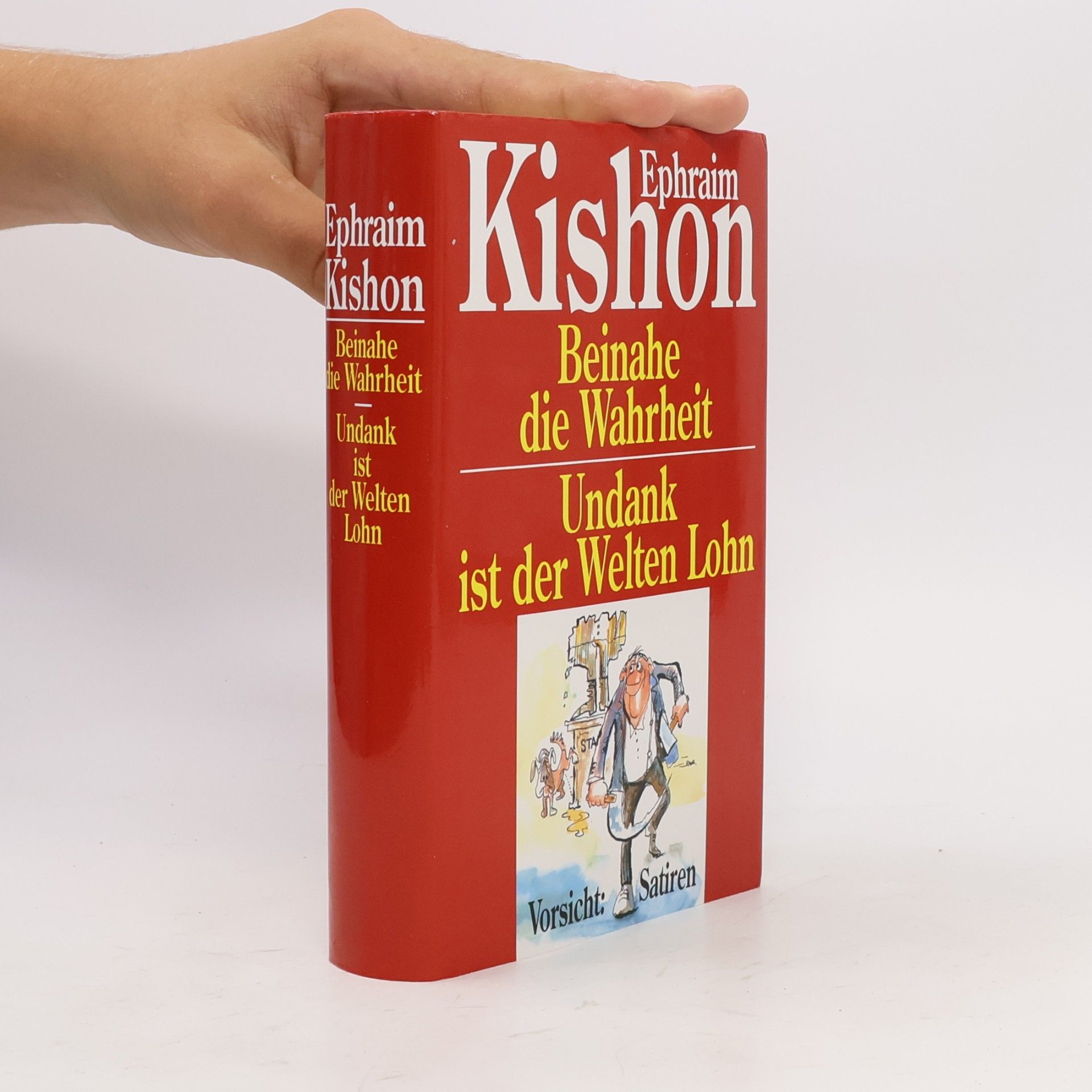 Ephraim Kishon Beinahe die Wahrheit. Undank ist der Welten Lohn