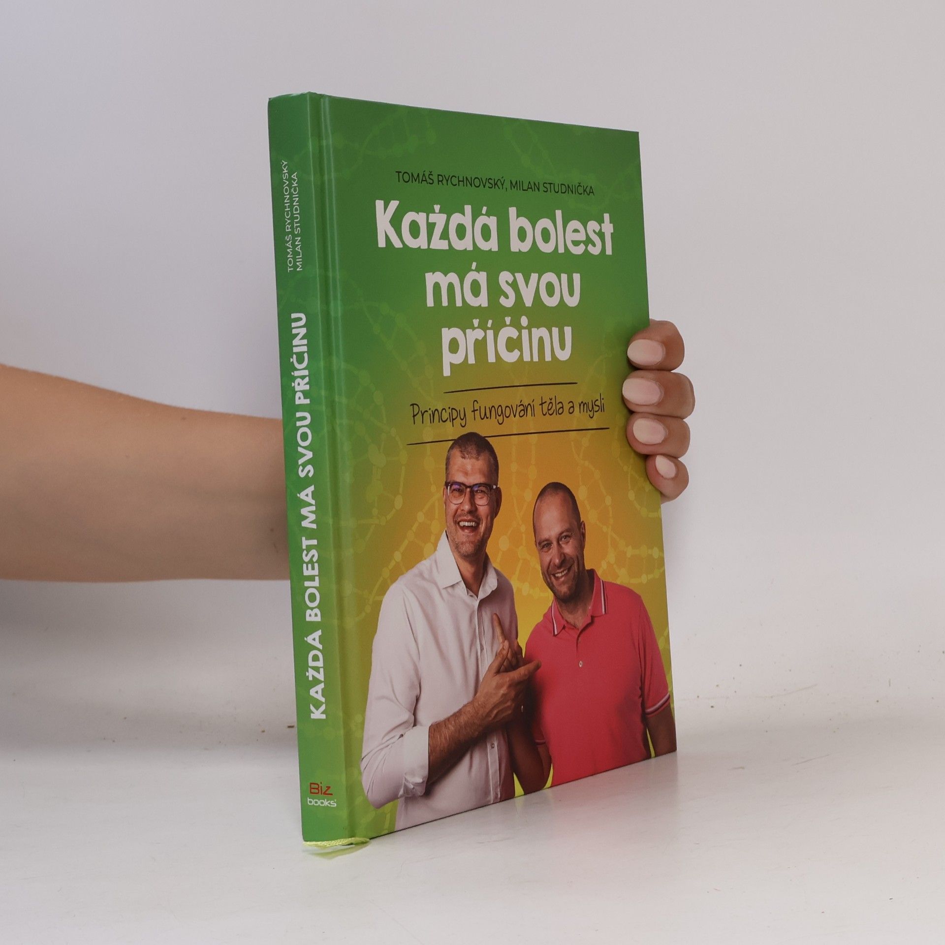 Milan Studnička Každá bolest má svou příčinu: Principy fungování těla a mysli