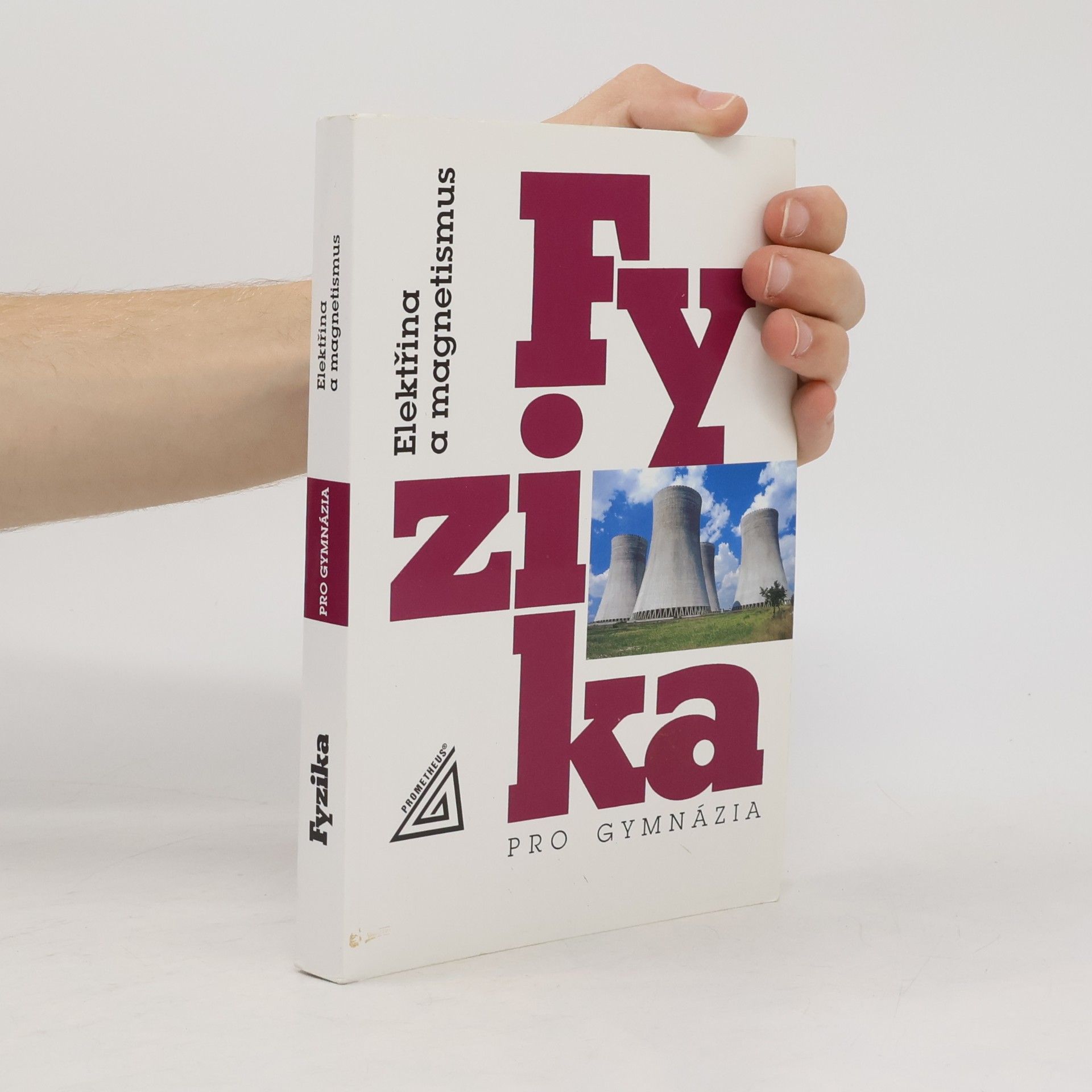 Fyzika pro gymnázia. Elektřina a magnetismus