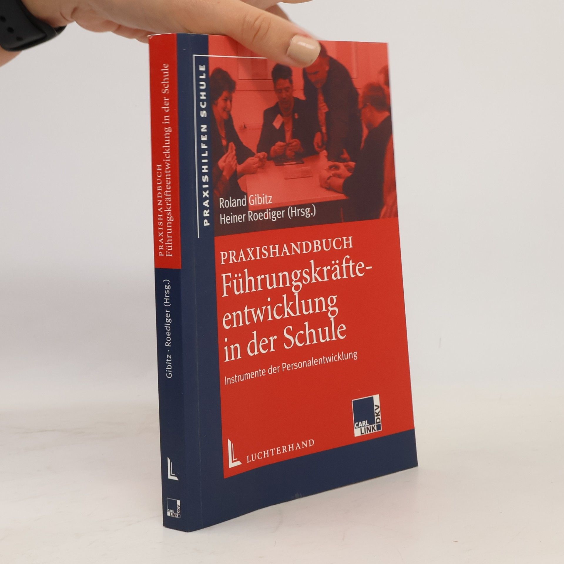 Roland Gibitz Praxishandbuch Führungskräfteentwicklung in der Schule
