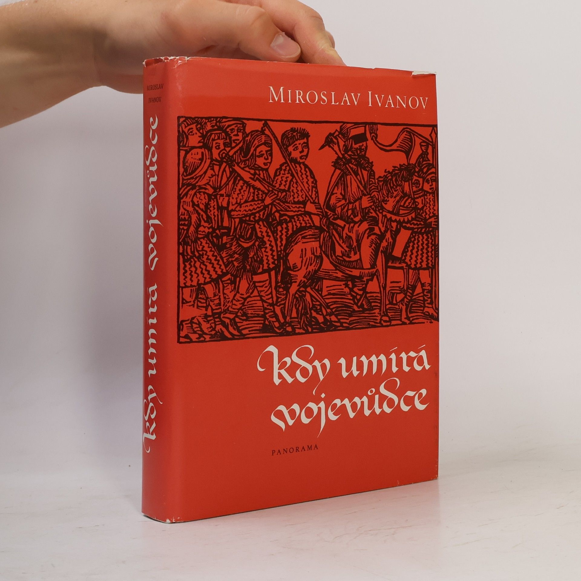 Miroslav Ivanov Kdy umírá vojevůdce