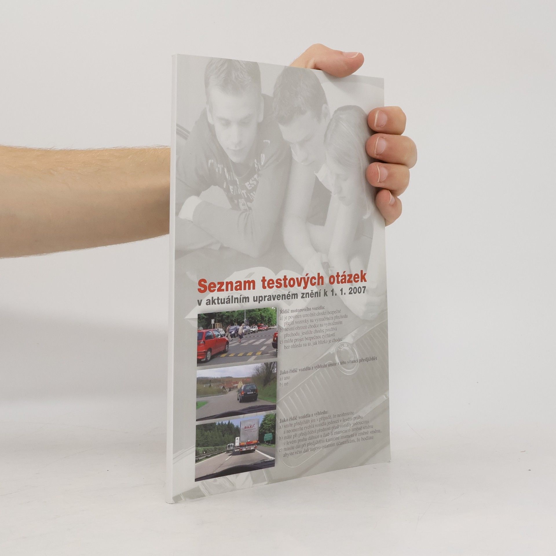 Kolektiv autorů Seznam testových otázek v aktuálním upraveném znění k 1. 1. 2007
