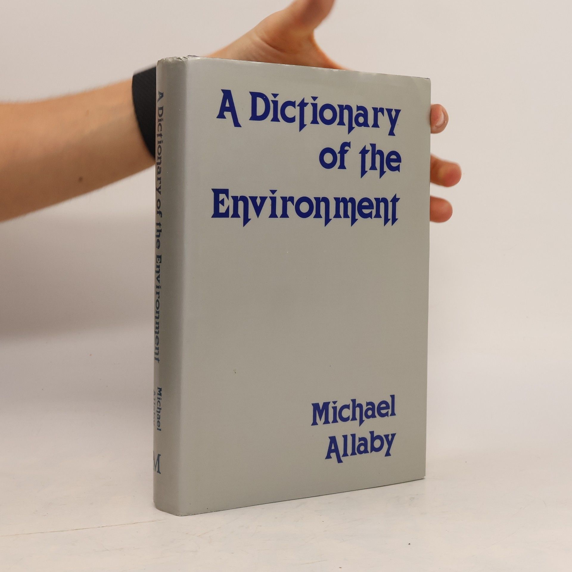 Michael Allaby A Dictionary of the Environment