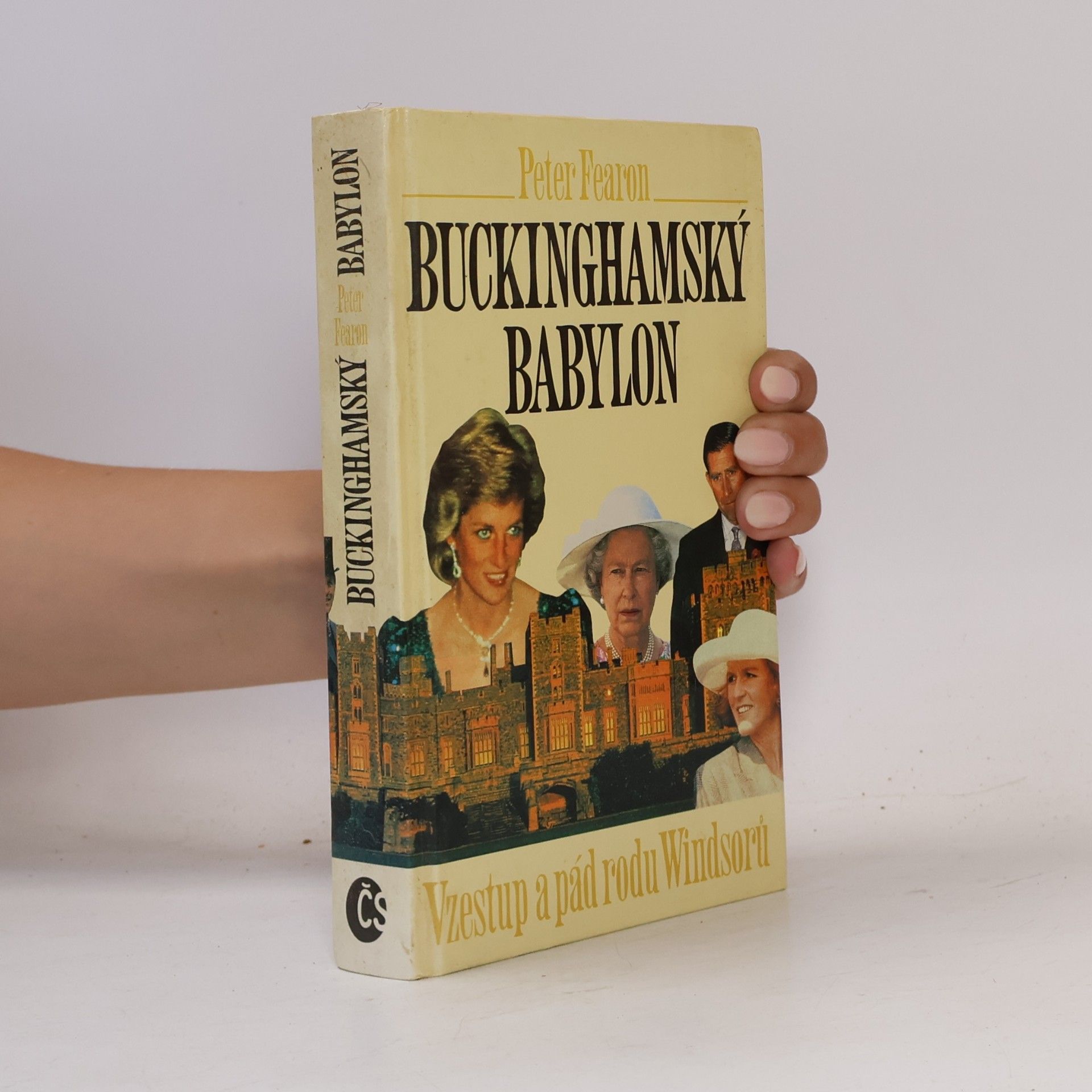 Peter Fearon Buckinghamský babylon. Vzestup a pád rodu Windsorů