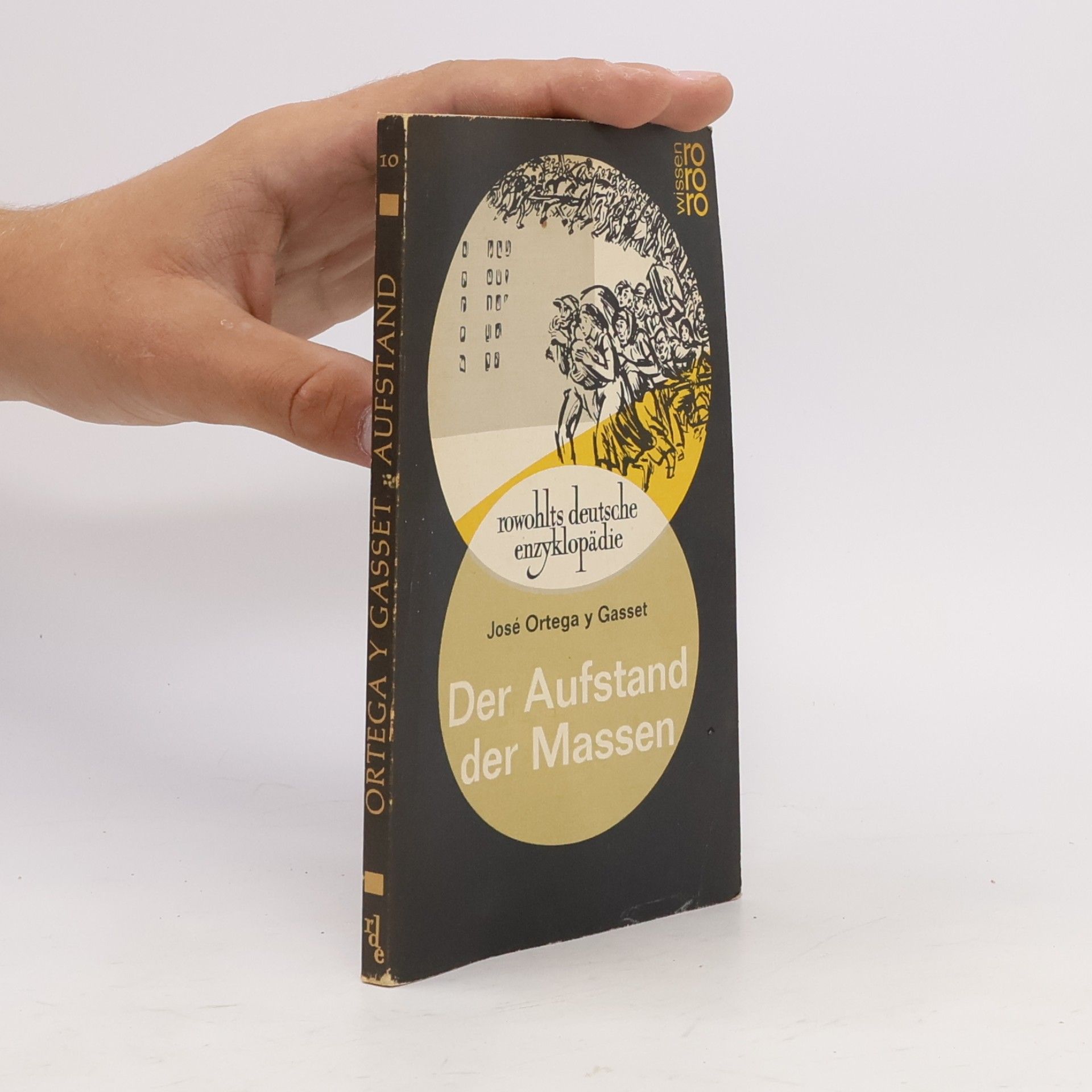José Ortega y Gasset Der Aufstand der Massen