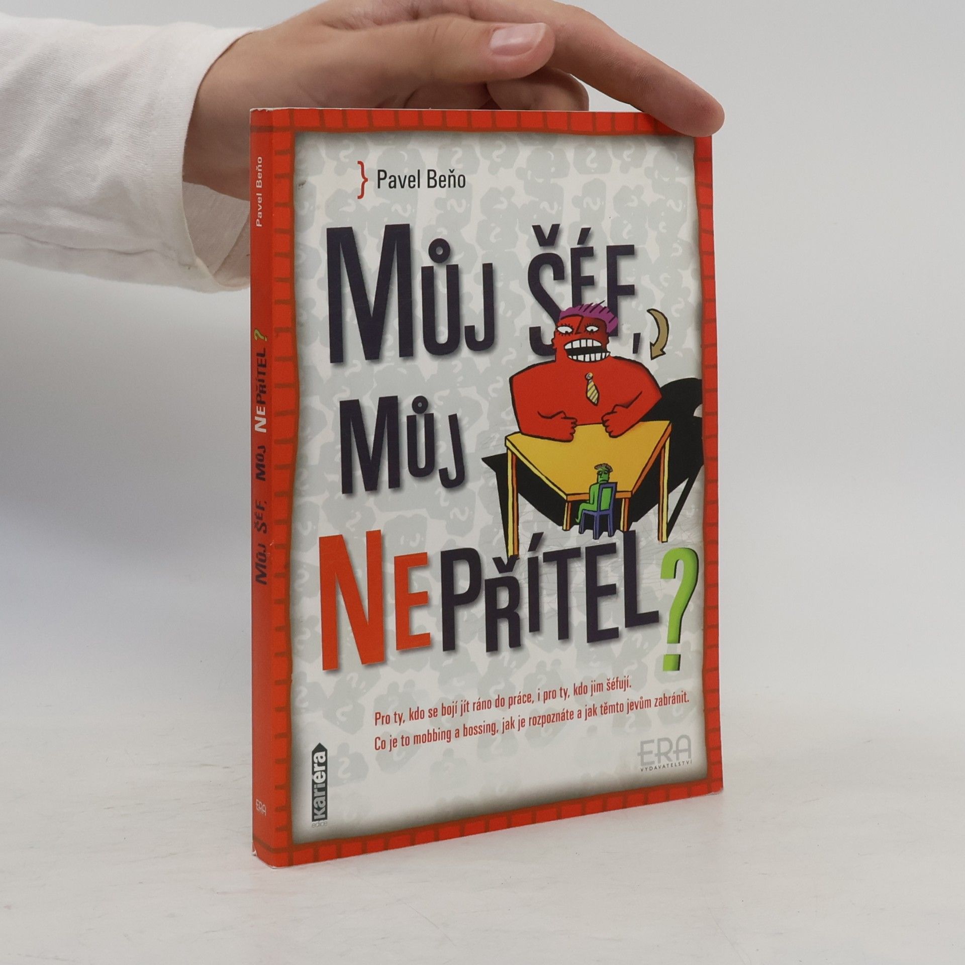 Pavel Beňo Můj šéf, můj nepřítel?
