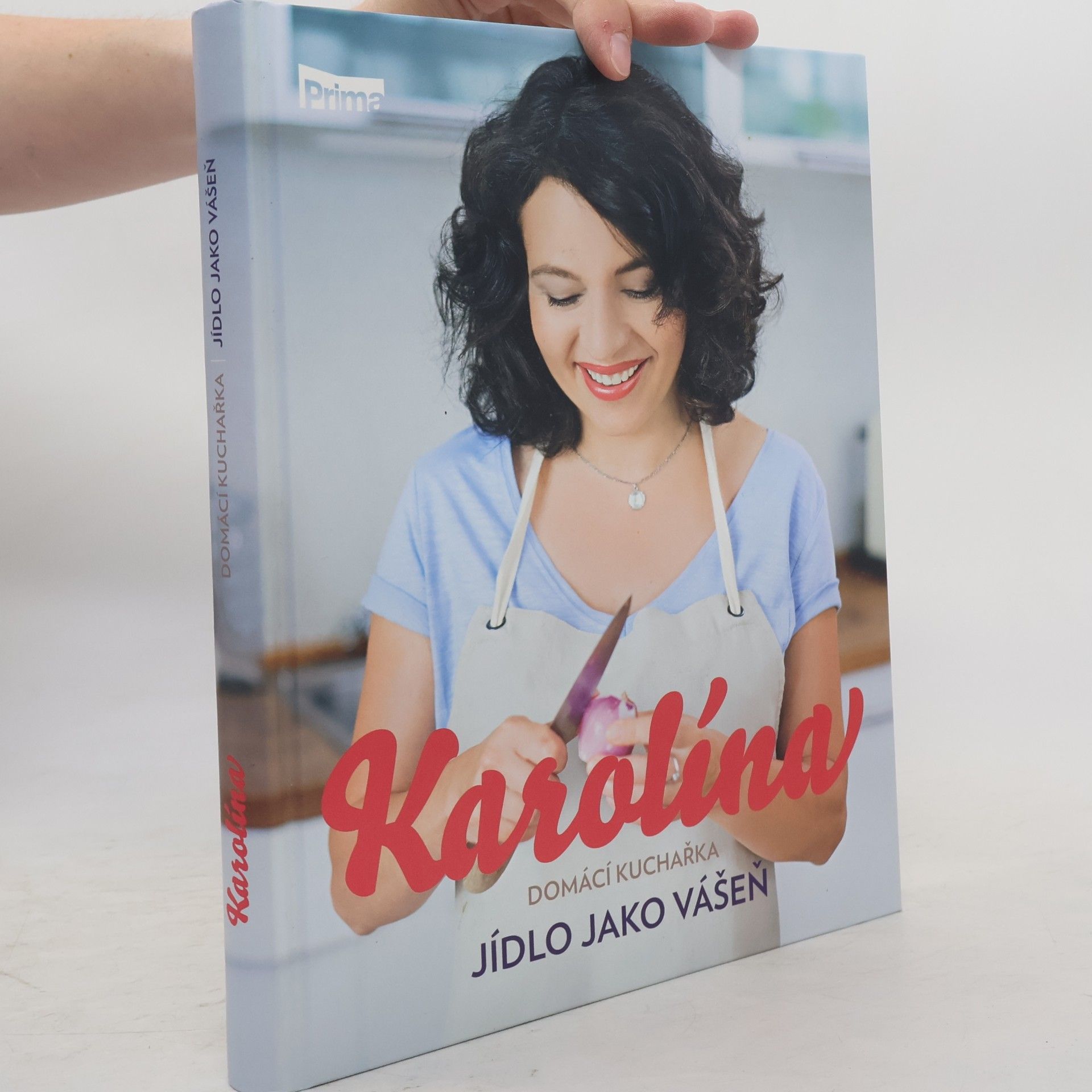 Karolina Kamberská Karolína. Domácí kuchařka: Jídlo jako vášeň