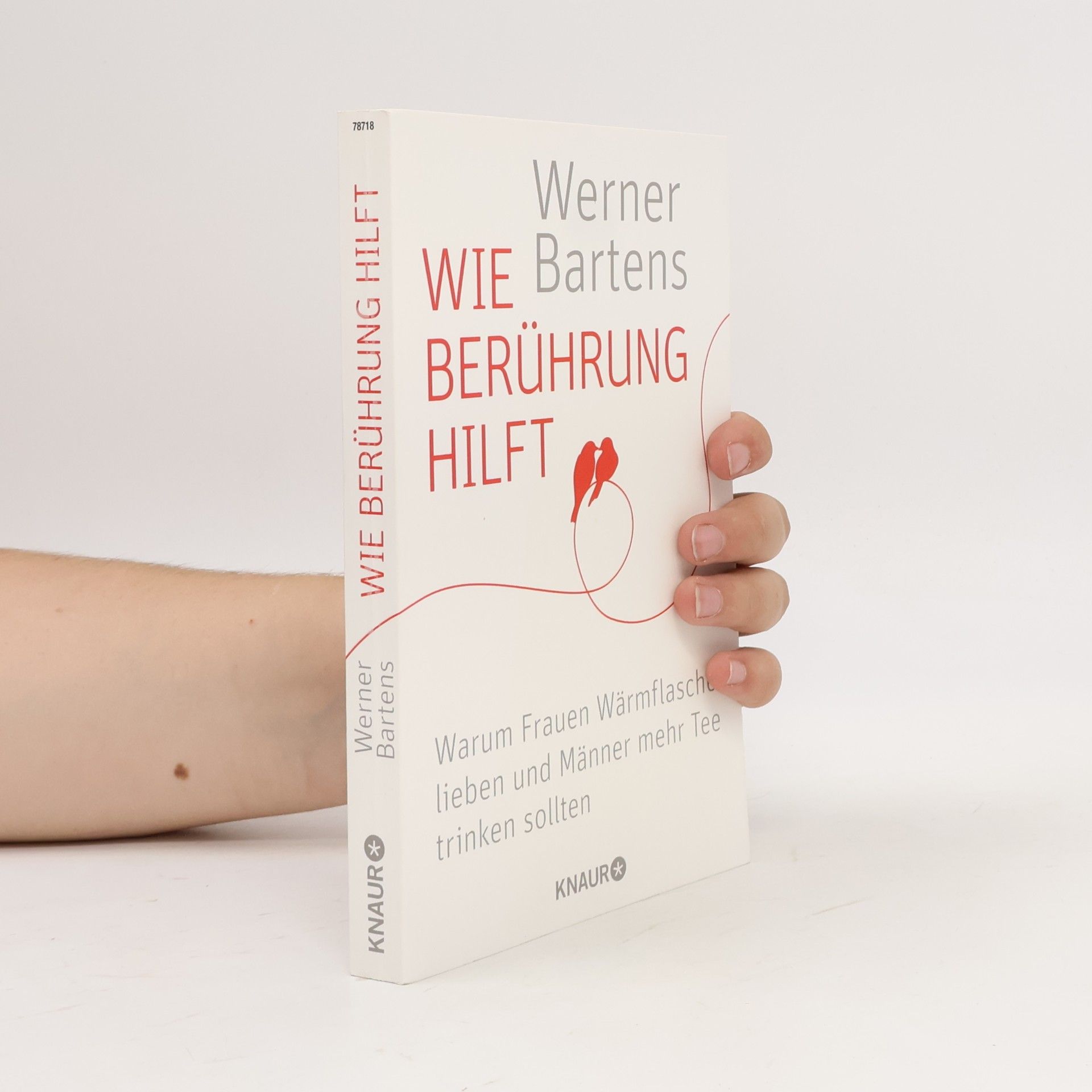 Werner Bartens Wie Berührung hilft
