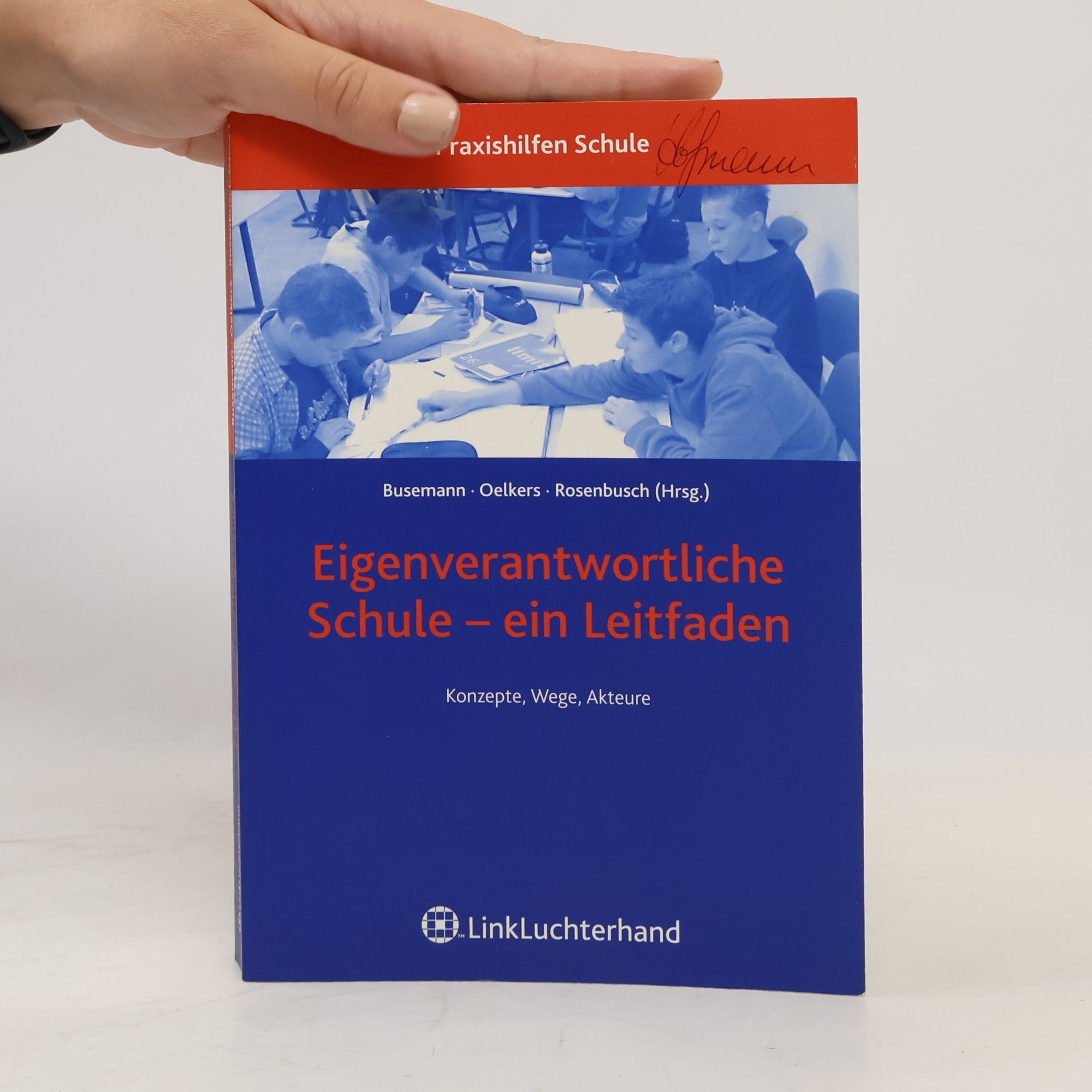 Bernd Busemann Eigenverantwortliche Schule - ein Leitfaden