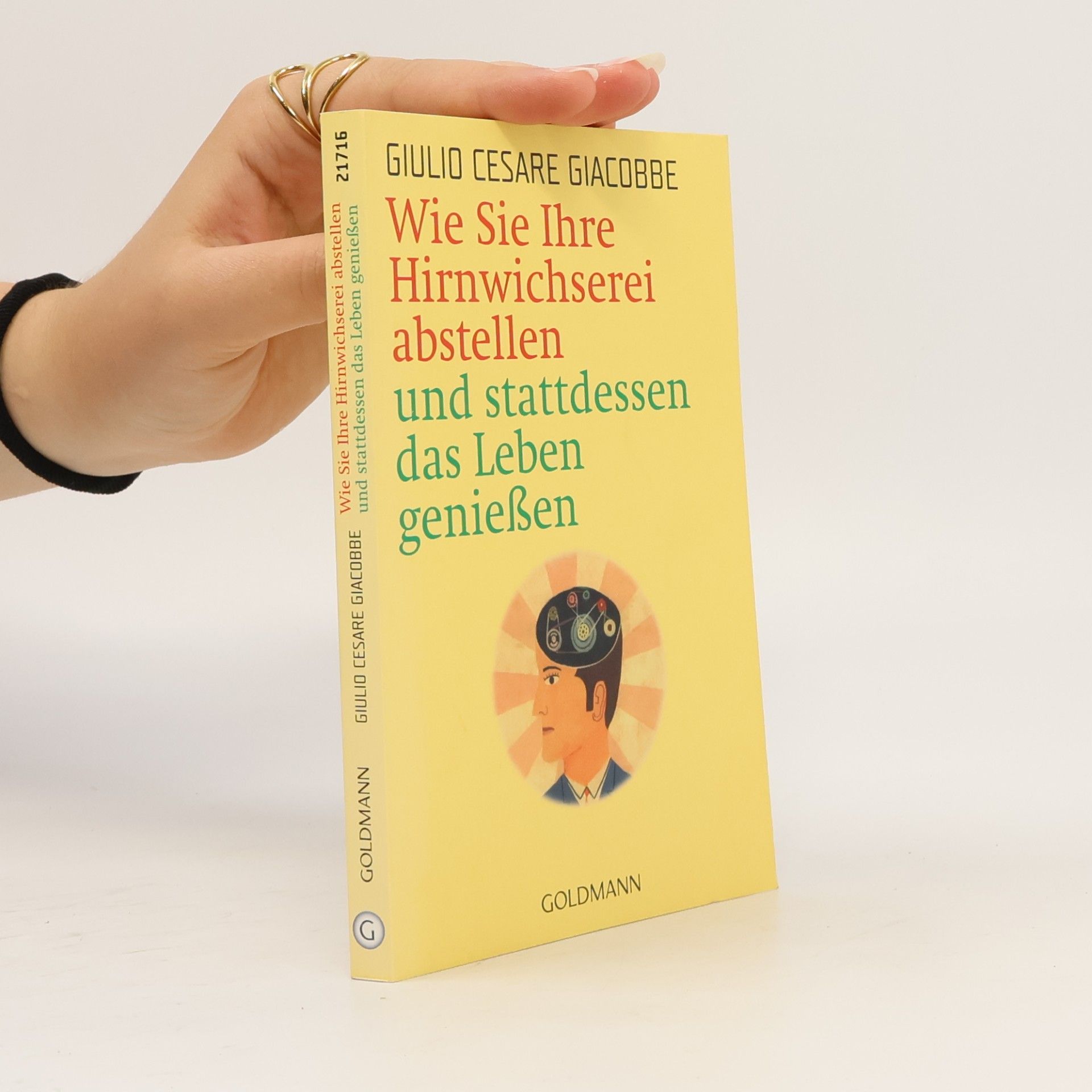 Giulio Cesare Giacobbe Wie Sie Ihre Hirnwichserei abstellen und stattdessen das Leben genießen