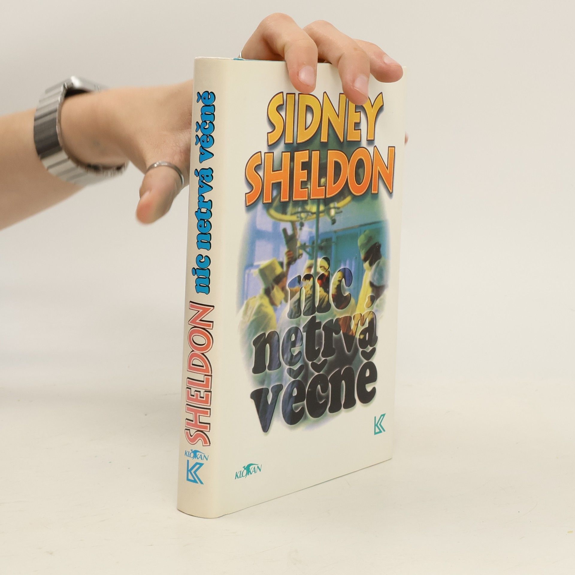 Sidney Sheldon Nic netrvá věčně