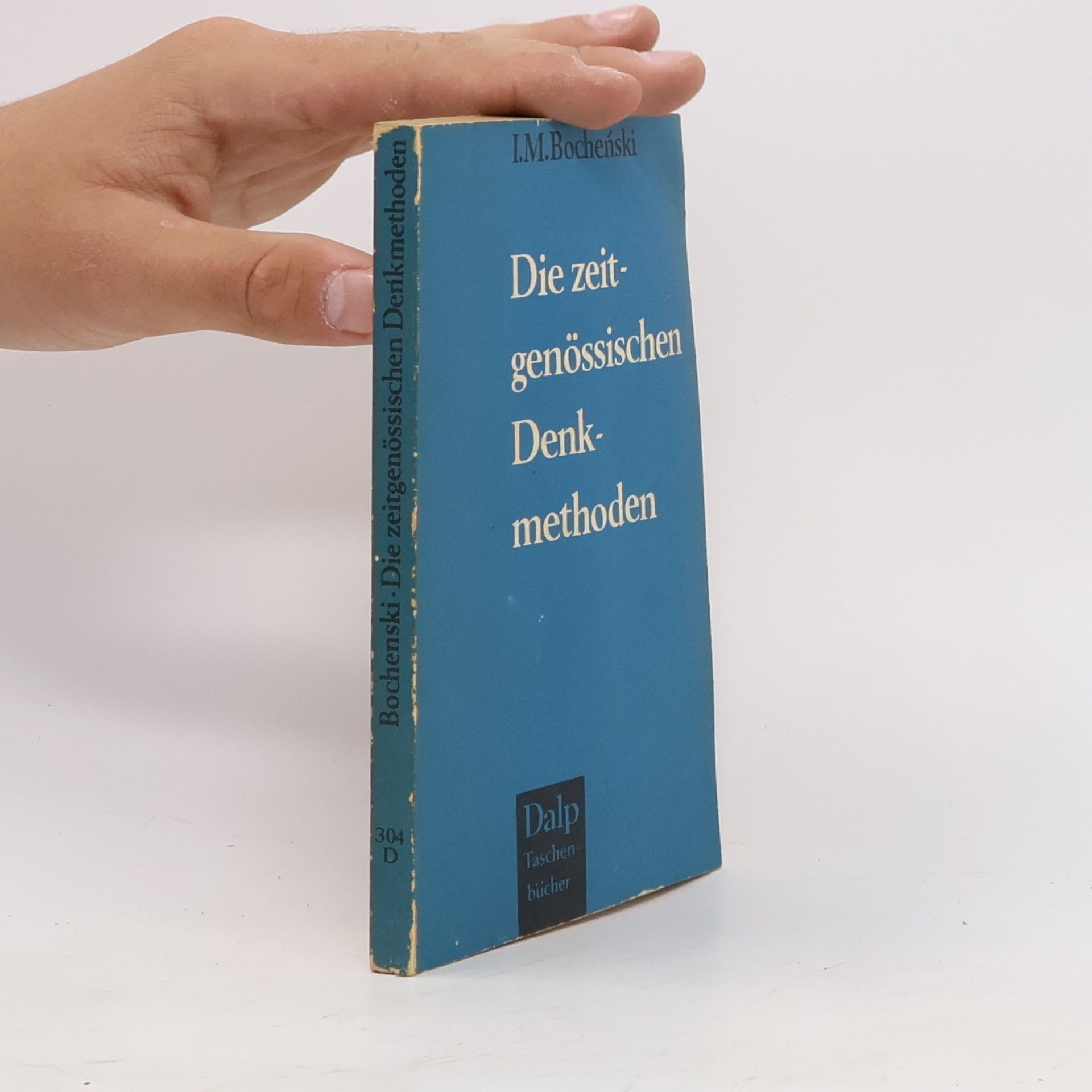 Joseph Maria Bocheński Die zeitgenössischen Denkmethoden