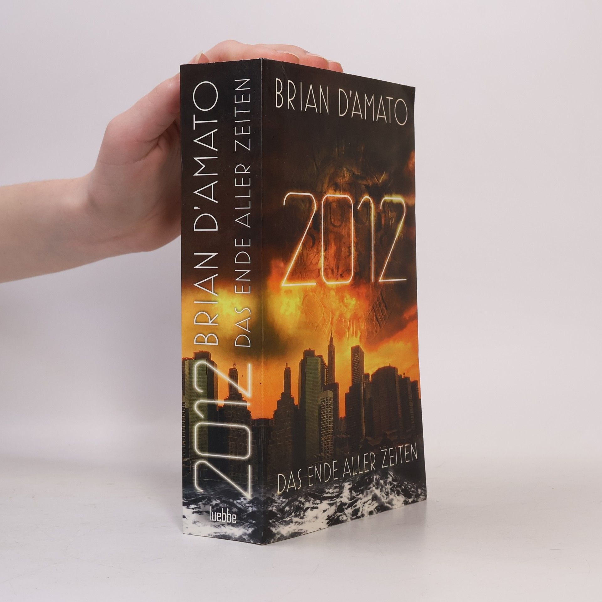 Brian D. Amato 2012. Das Ende aller Zeiten