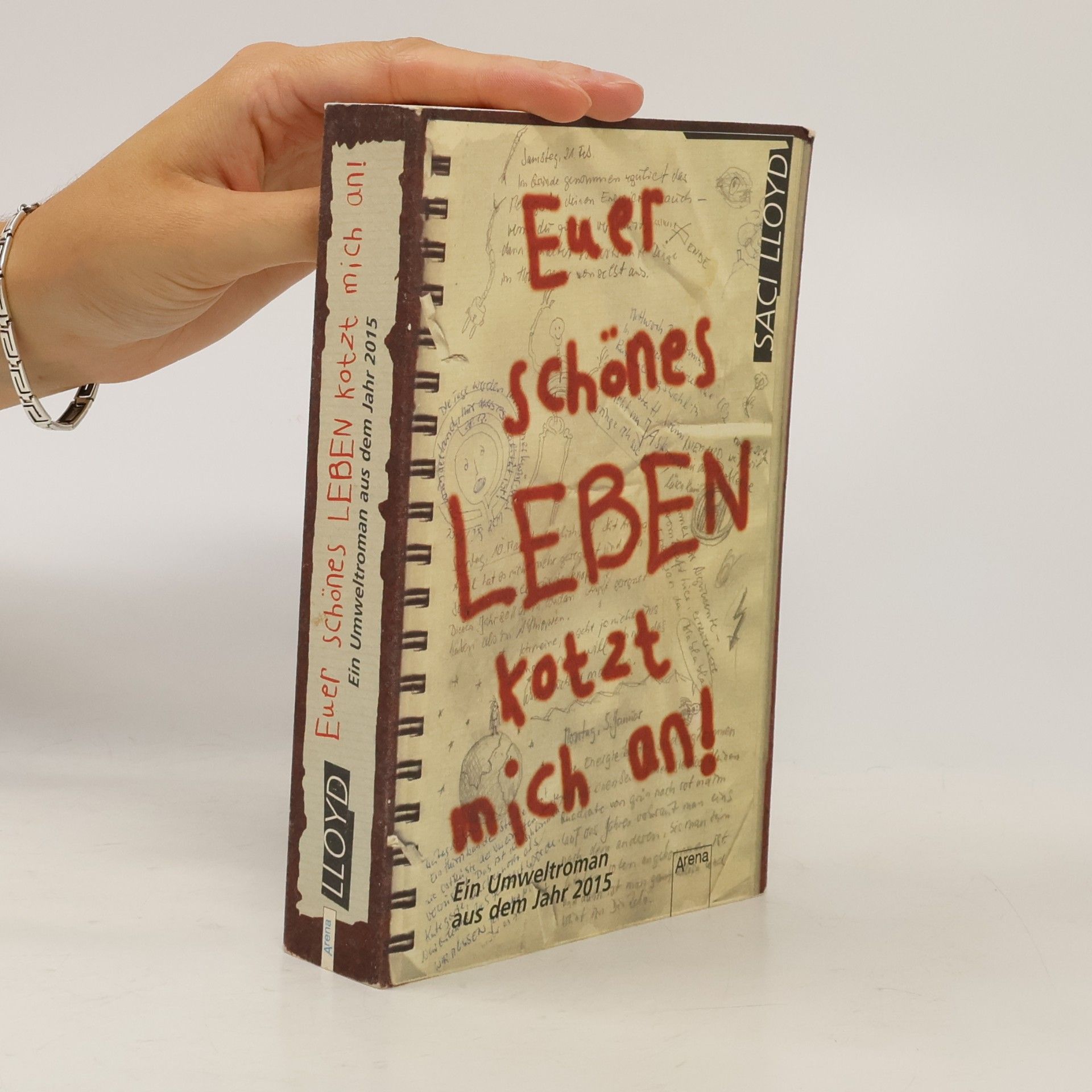 Saci Lloyd Euer schönes Leben kotzt mich an!