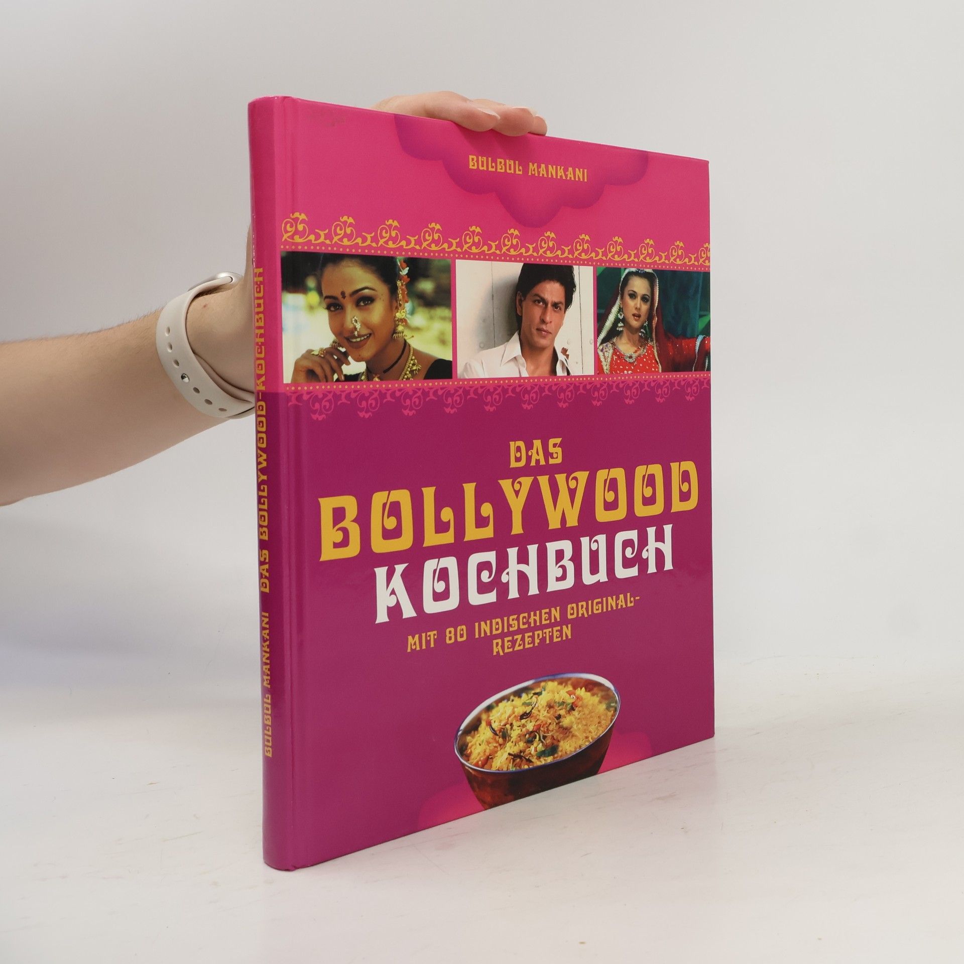 Bulbul Mankani Das Bollywood-Kochbuch