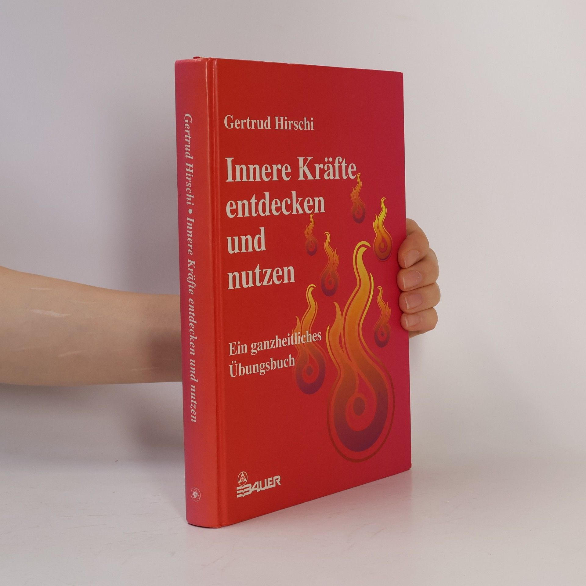 Gertrud Hirschi Innere Kräfte entdecken und nutzen
