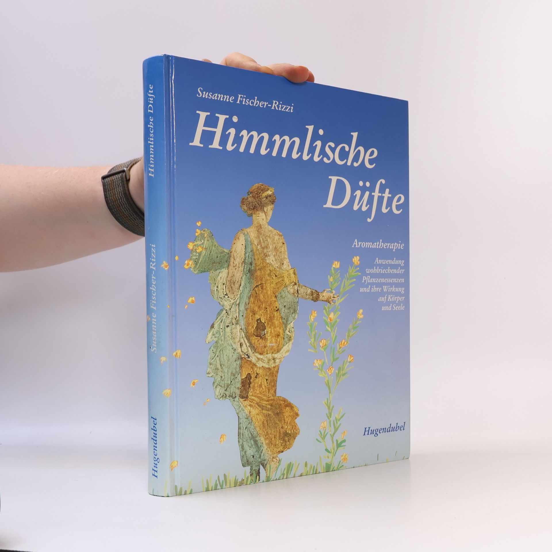 Susanne Fischer-Rizzi Himmlische Düfte