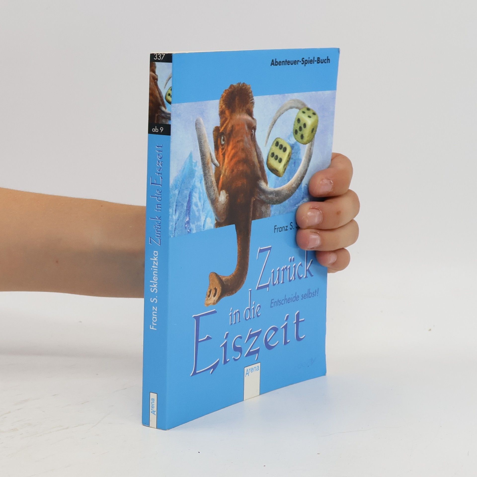F. S. Sklenitzka Zurück in die Eiszeit. Entscheide selbst! Ein Abenteuer-Spiel-Buch