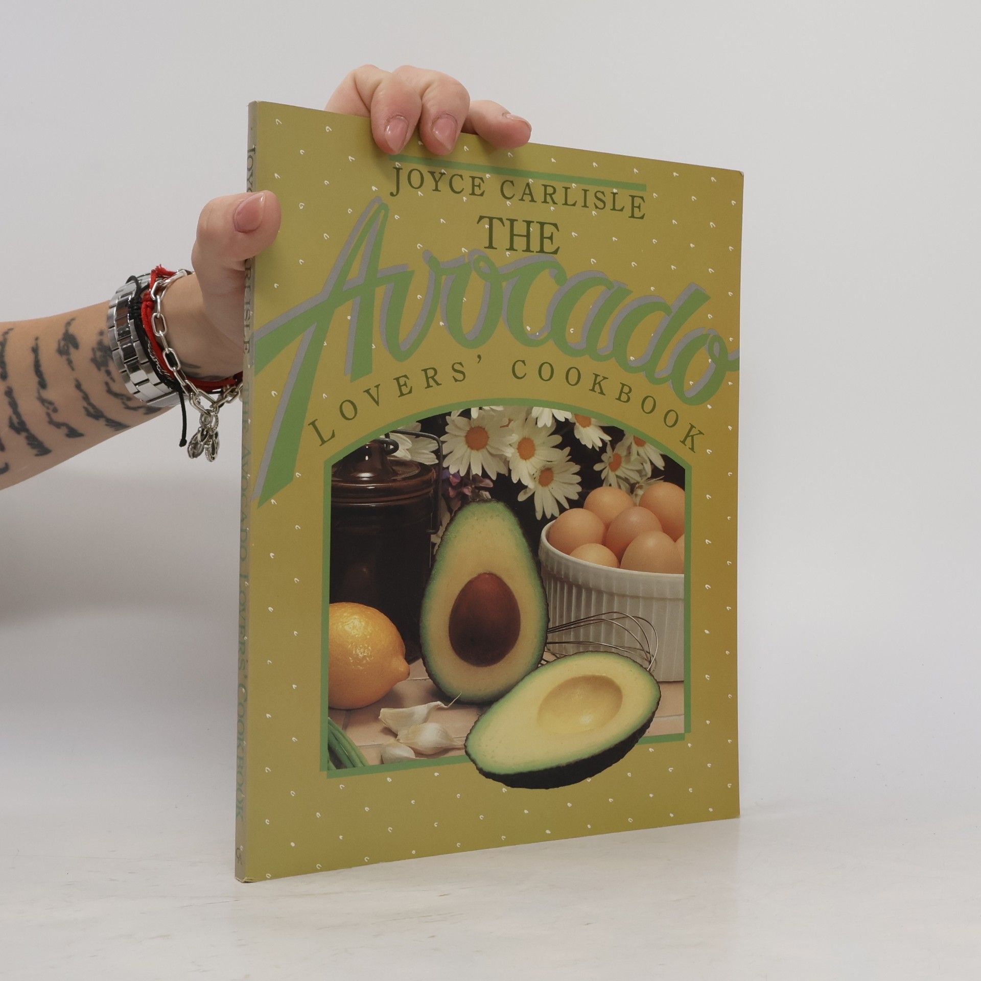Joyce Carlisle The Avocado Lovers' Cookbook