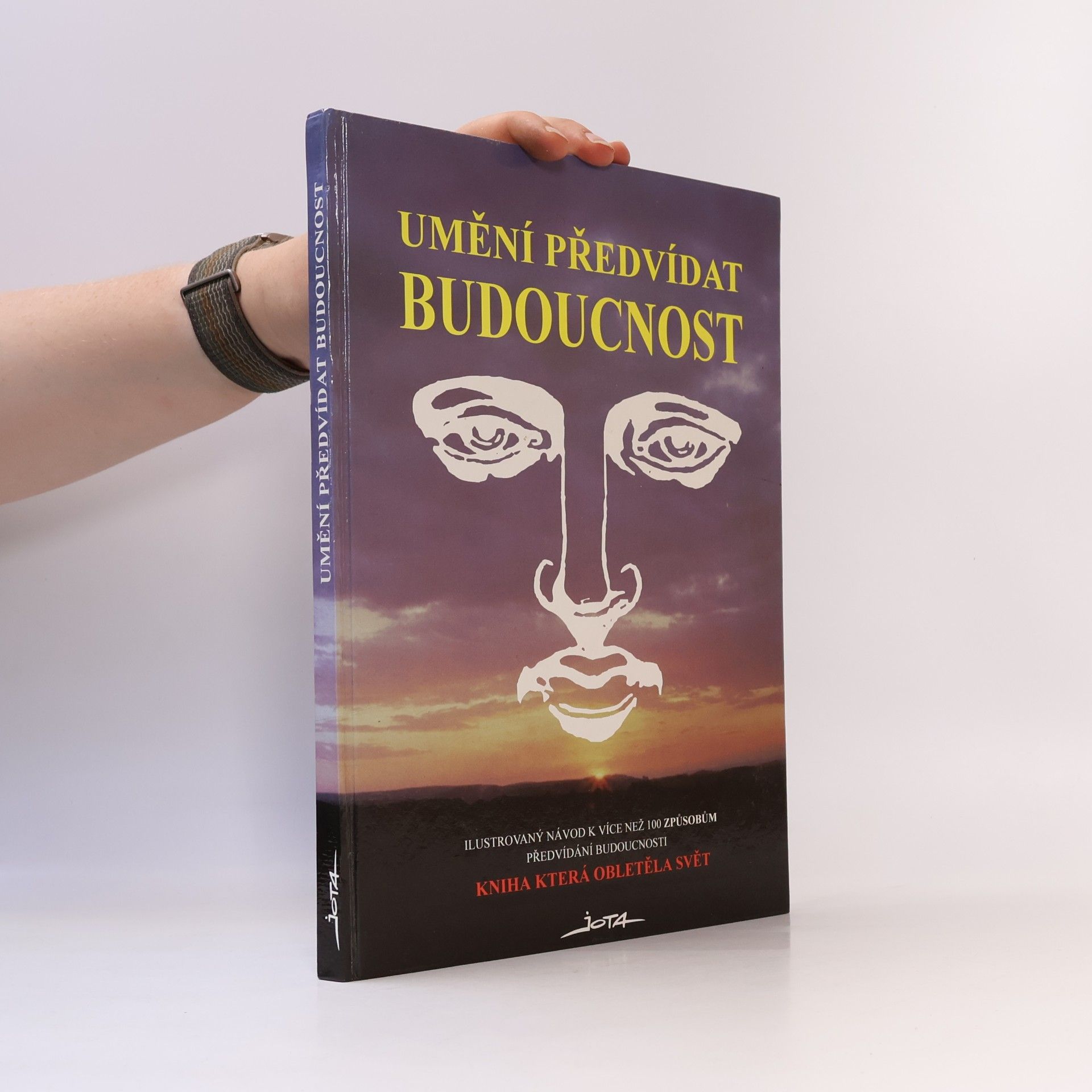 Collectif d'auteurs Umění předvídat budoucnost. Ilustrovaný návod k více než 100 způsobům předvídání budoucnosti