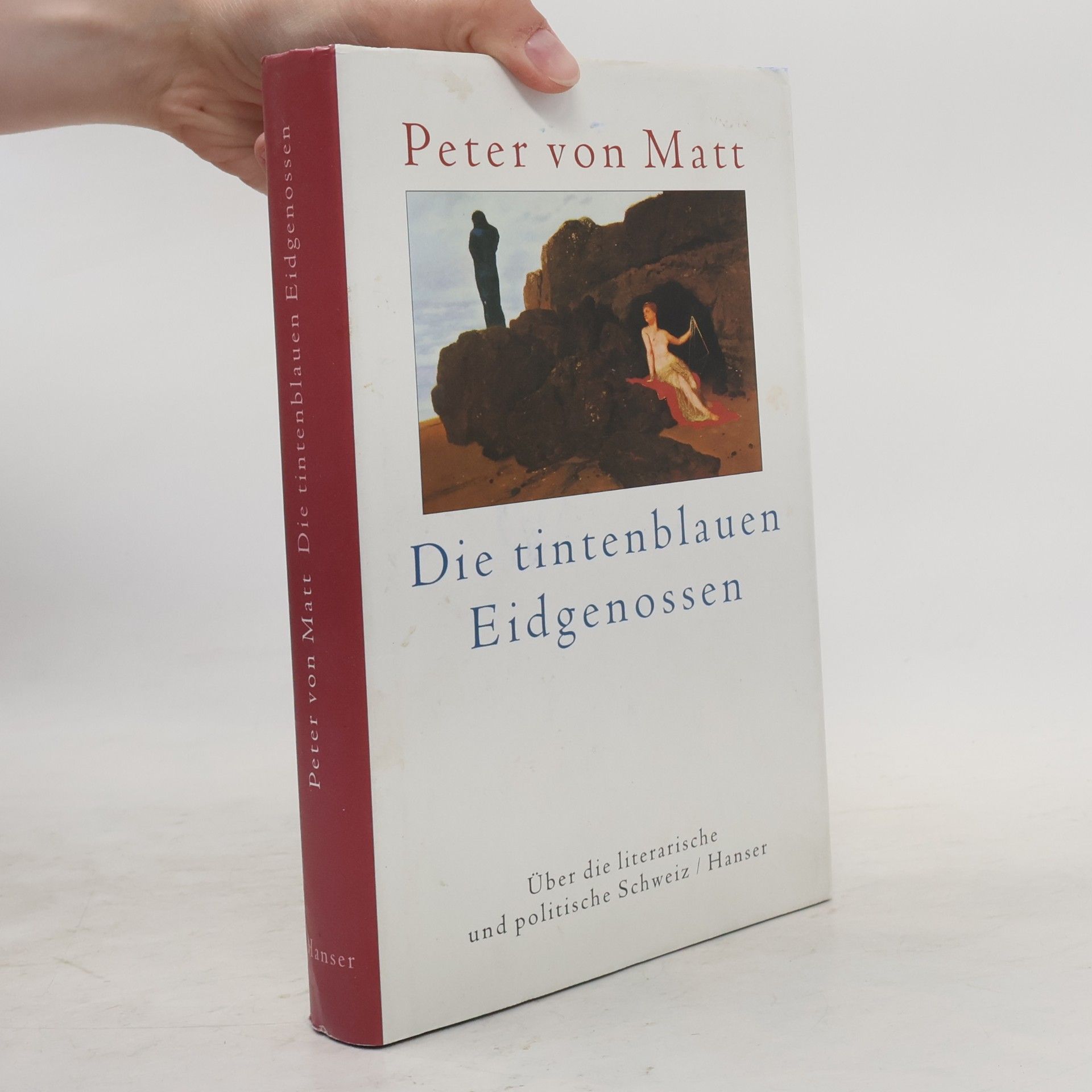 Peter von Matt Die tintenblauen Eidgenossen