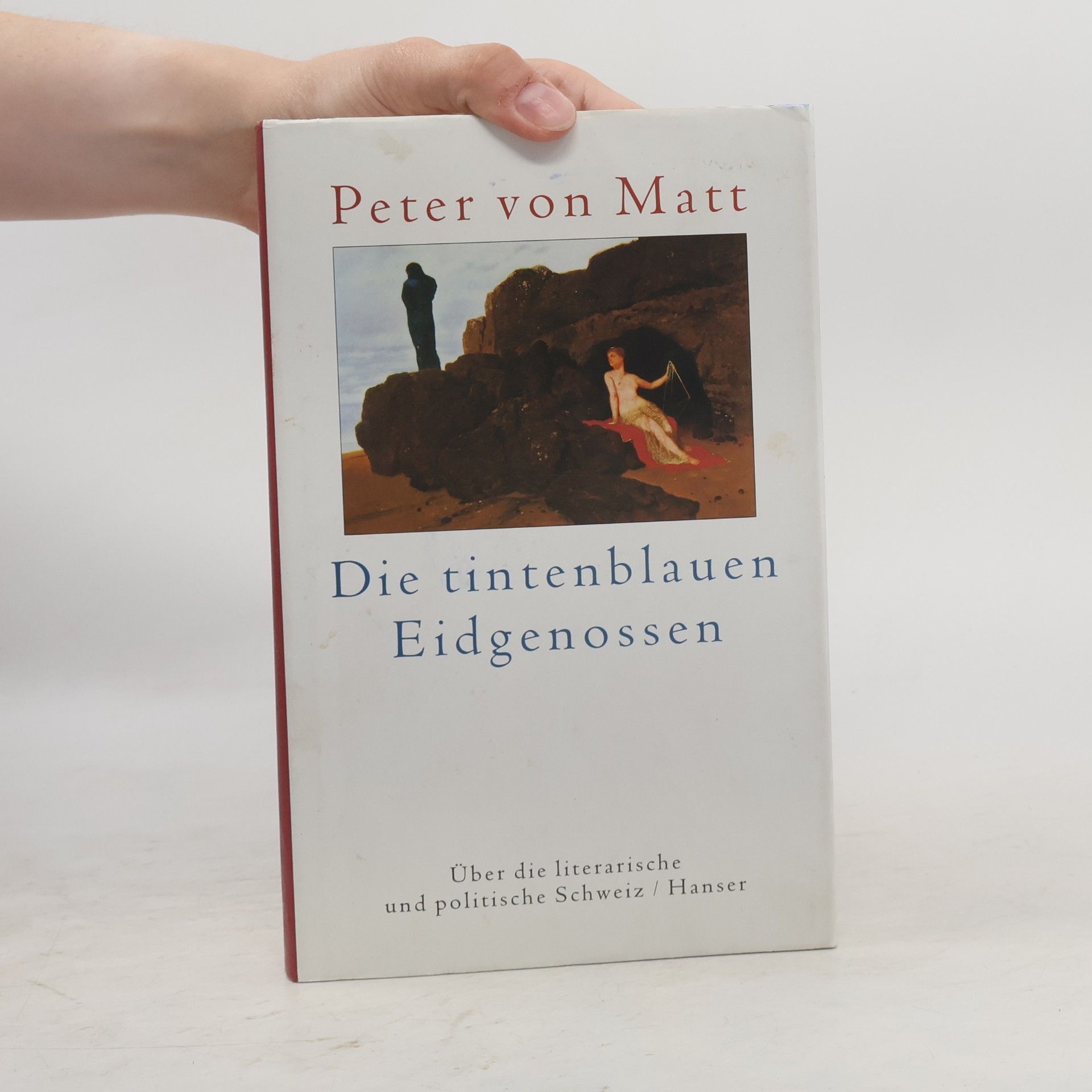 Peter von Matt Die tintenblauen Eidgenossen