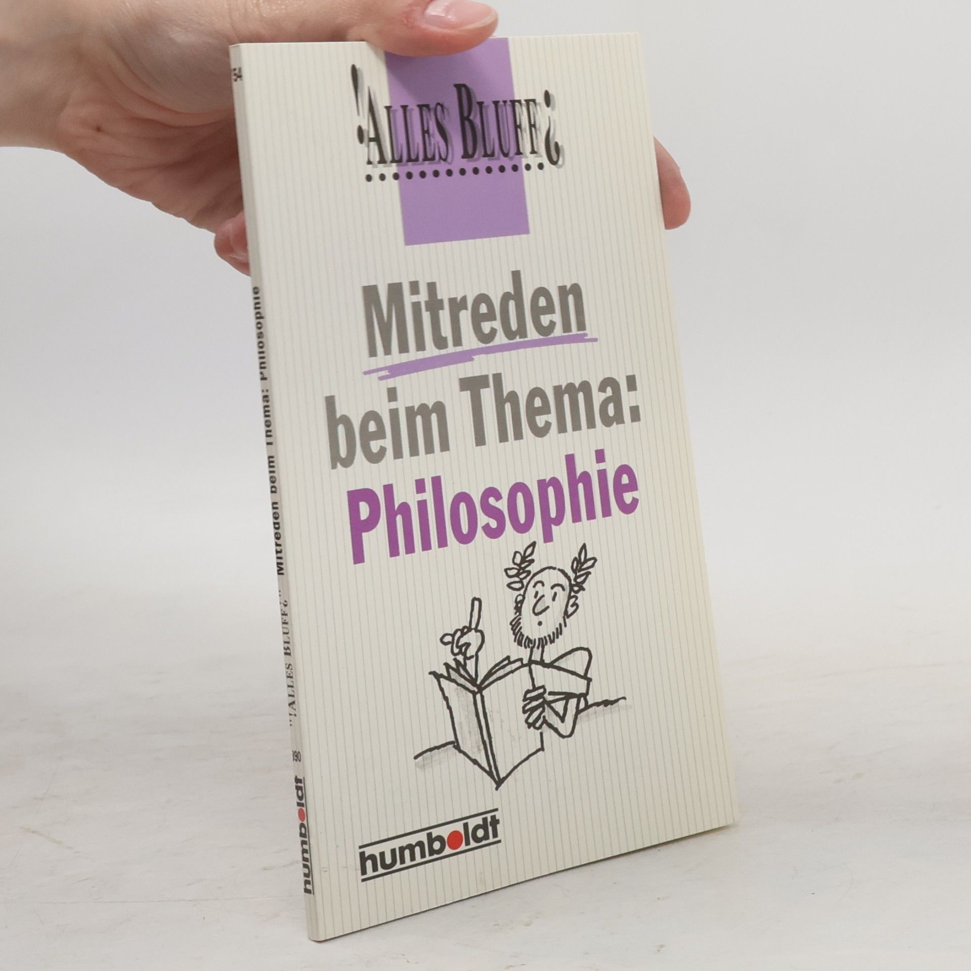 Robert J. Hankinson Alles Bluff? Mitreden beim Thema: Philosophie