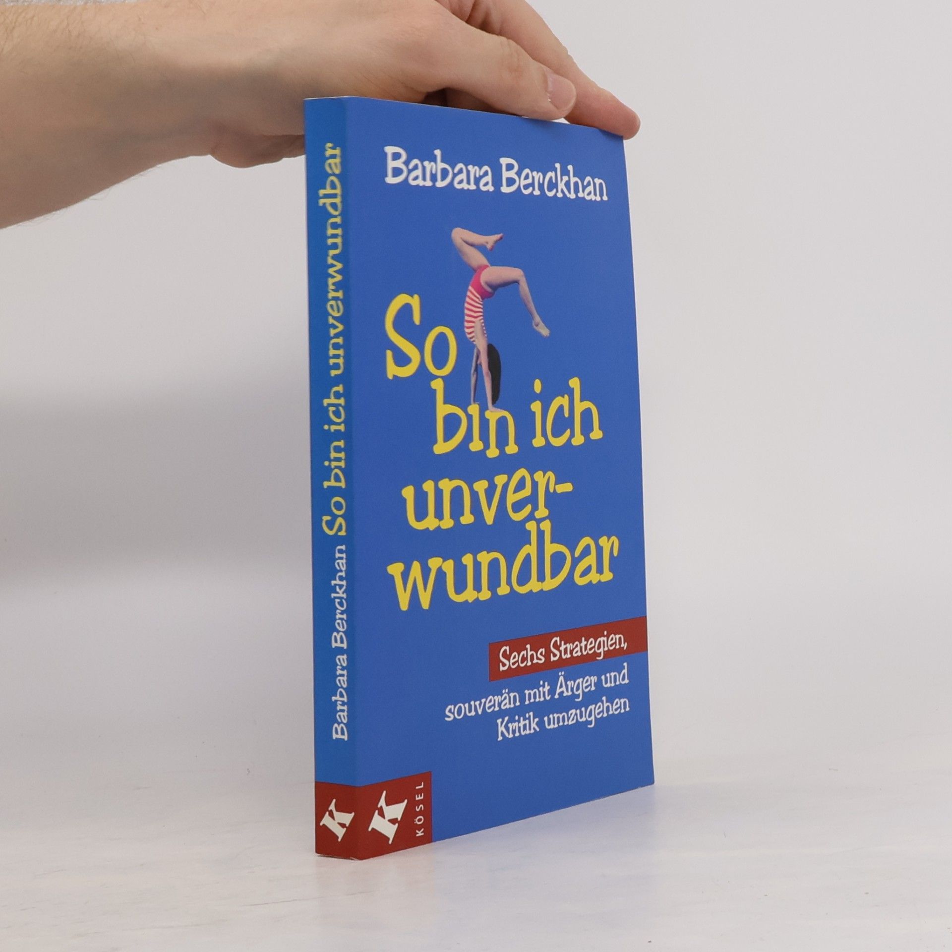 Barbara Berckhan So bin ich unverwundbar
