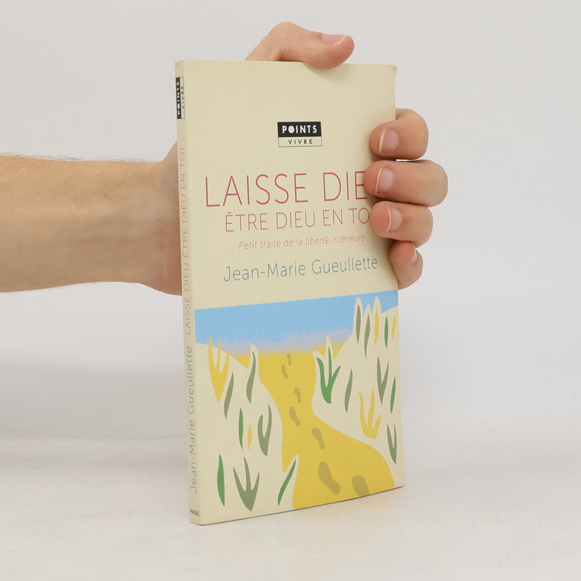 Jean Marie Gueullette Points Vivre: Laisse Dieu être Dieu en toi