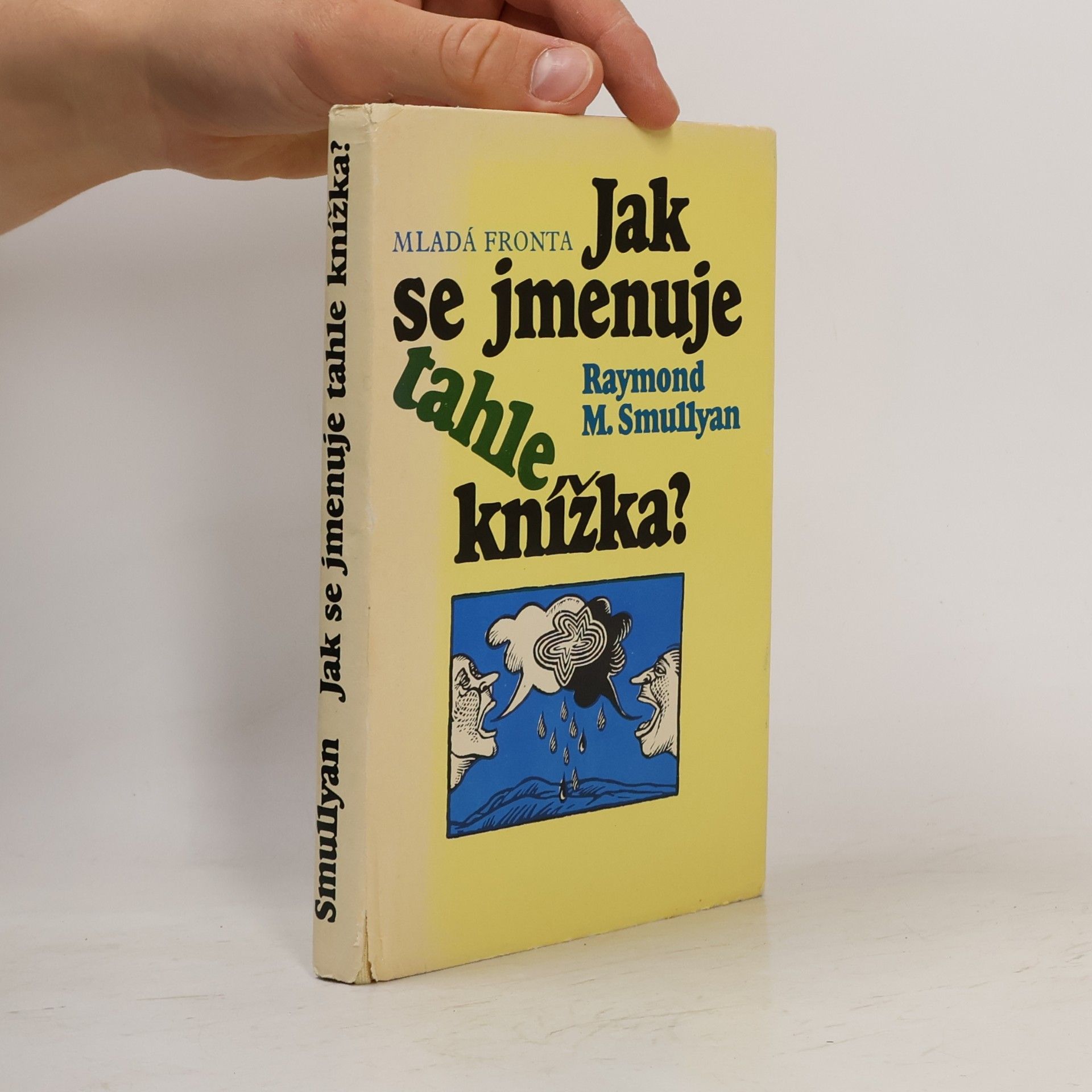 Raymond Smullyan Jak se jmenuje tahle knížka?