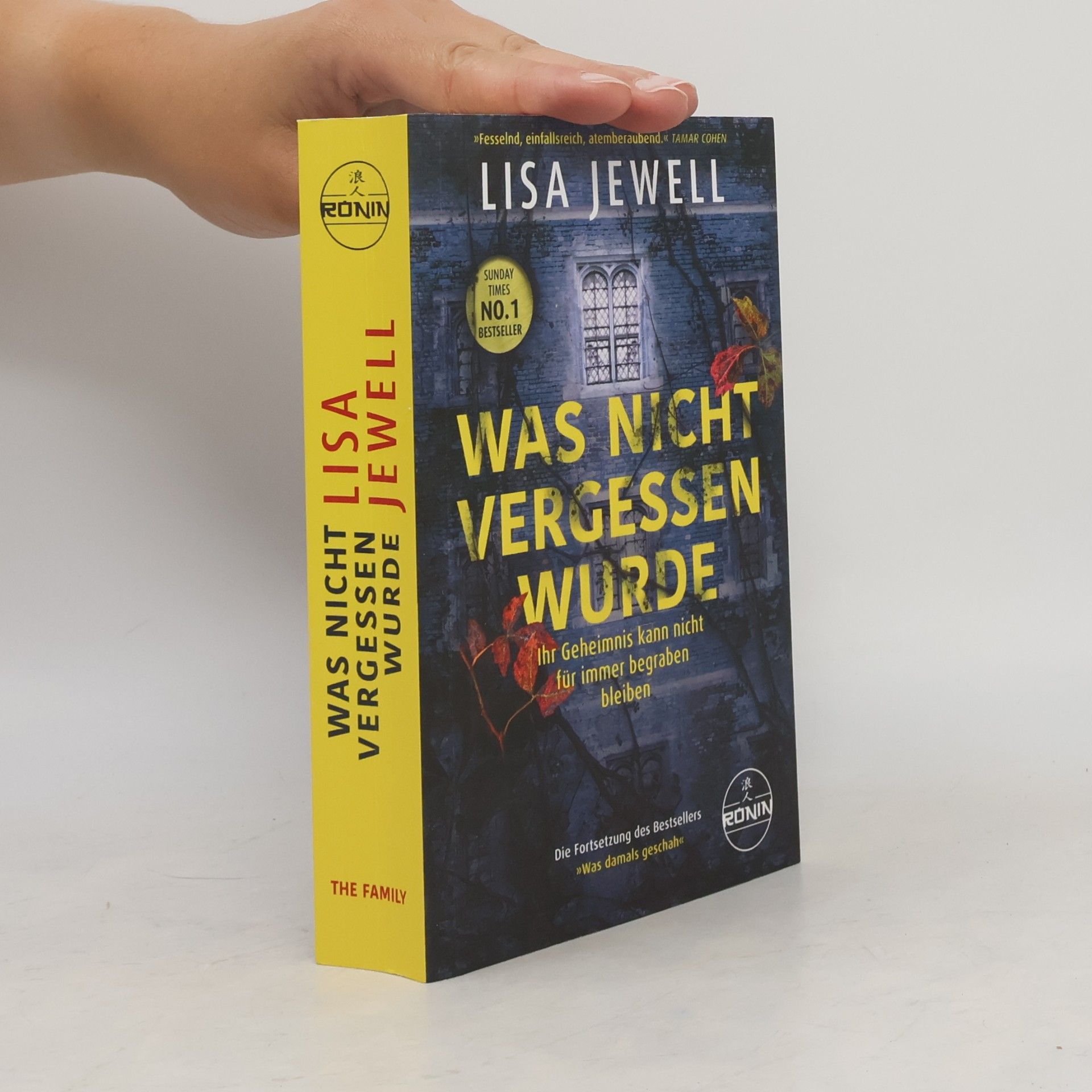 Lisa Jewell Was nicht vergessen wurde. Ihr Geheimnis kann nicht für immer begraben bleiben