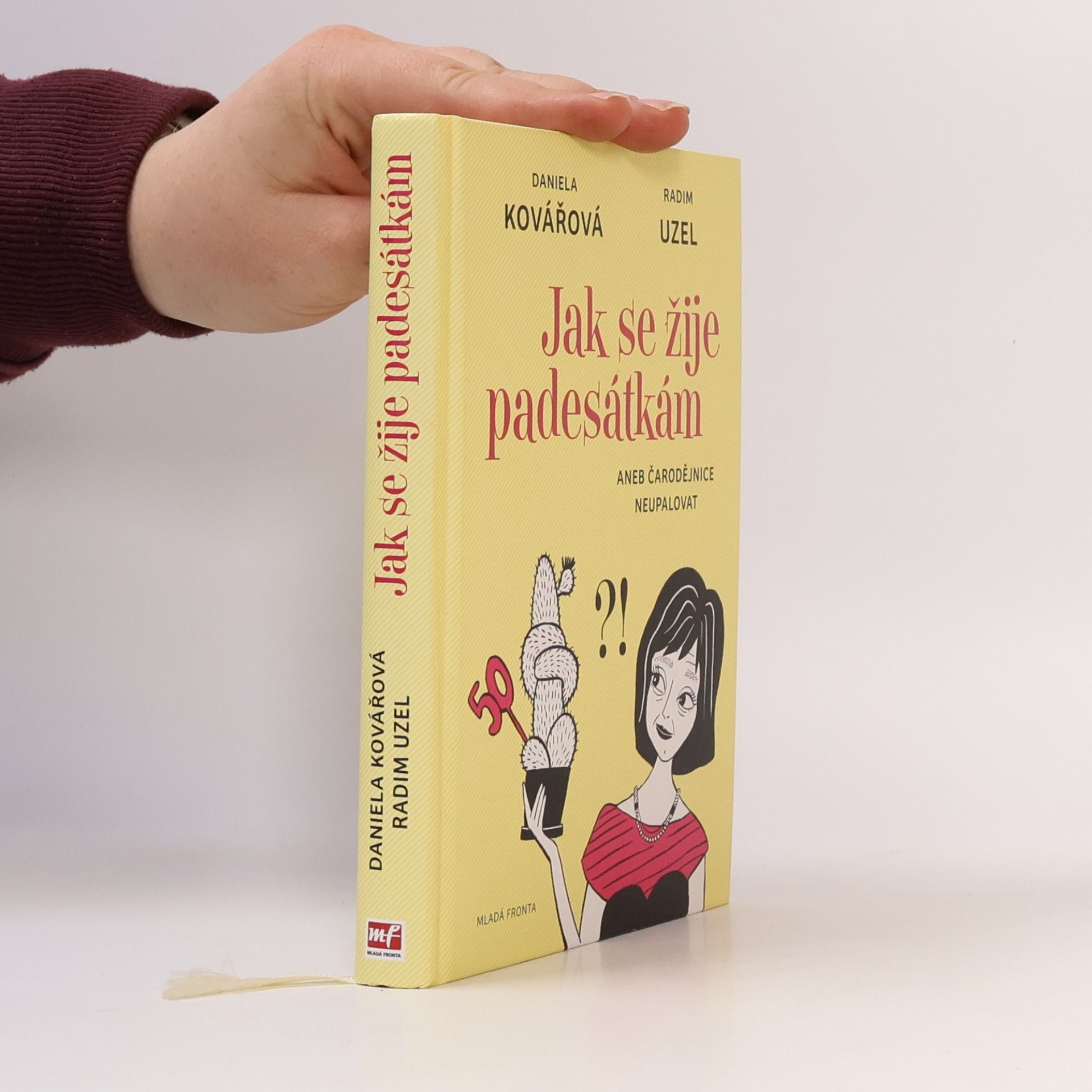 Daniela Kovářová Jak se žije padesátkám aneb Čarodějnice neupalovat