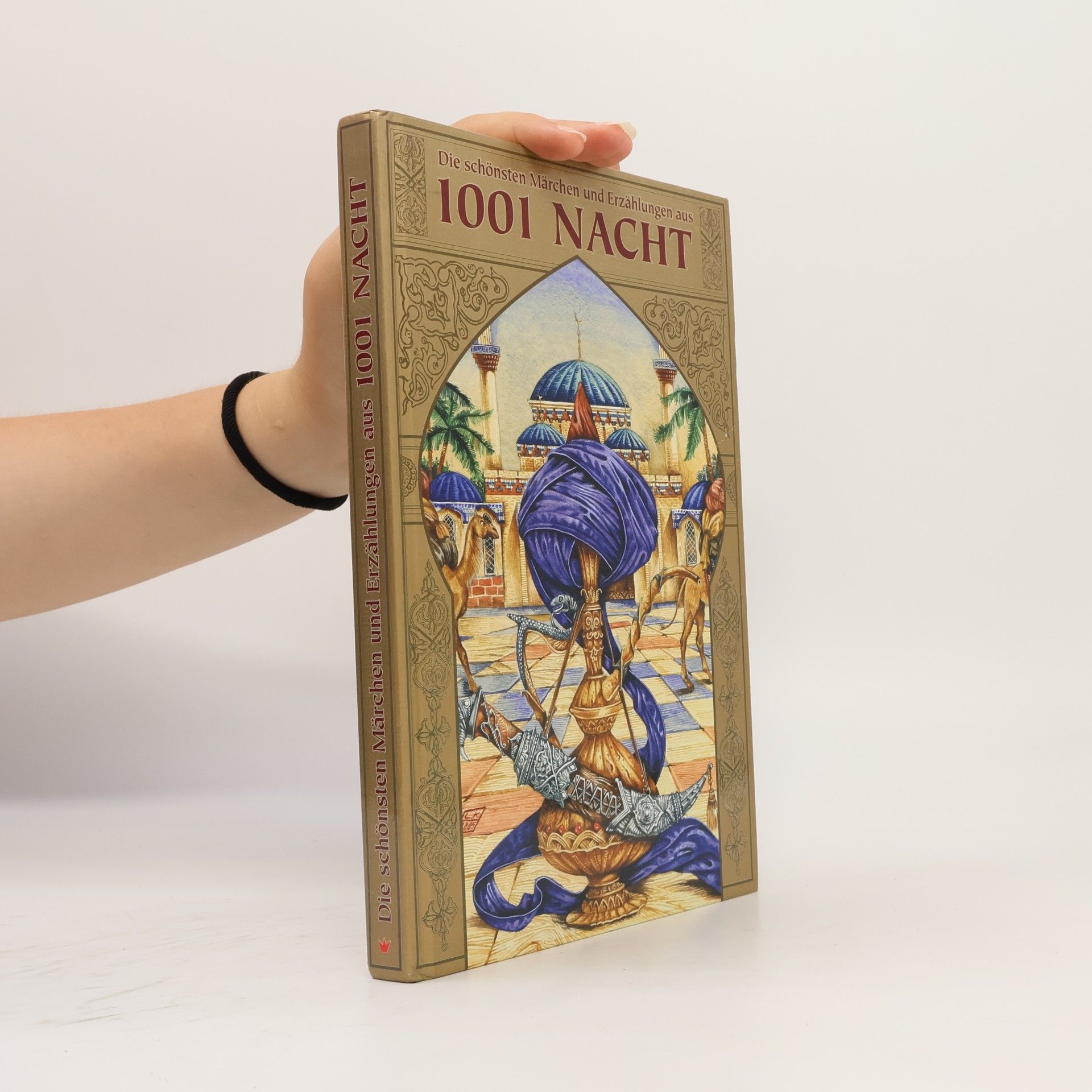 Peter Löschner Die schönsten Märchen und Erzählungen aus 1001 Nacht