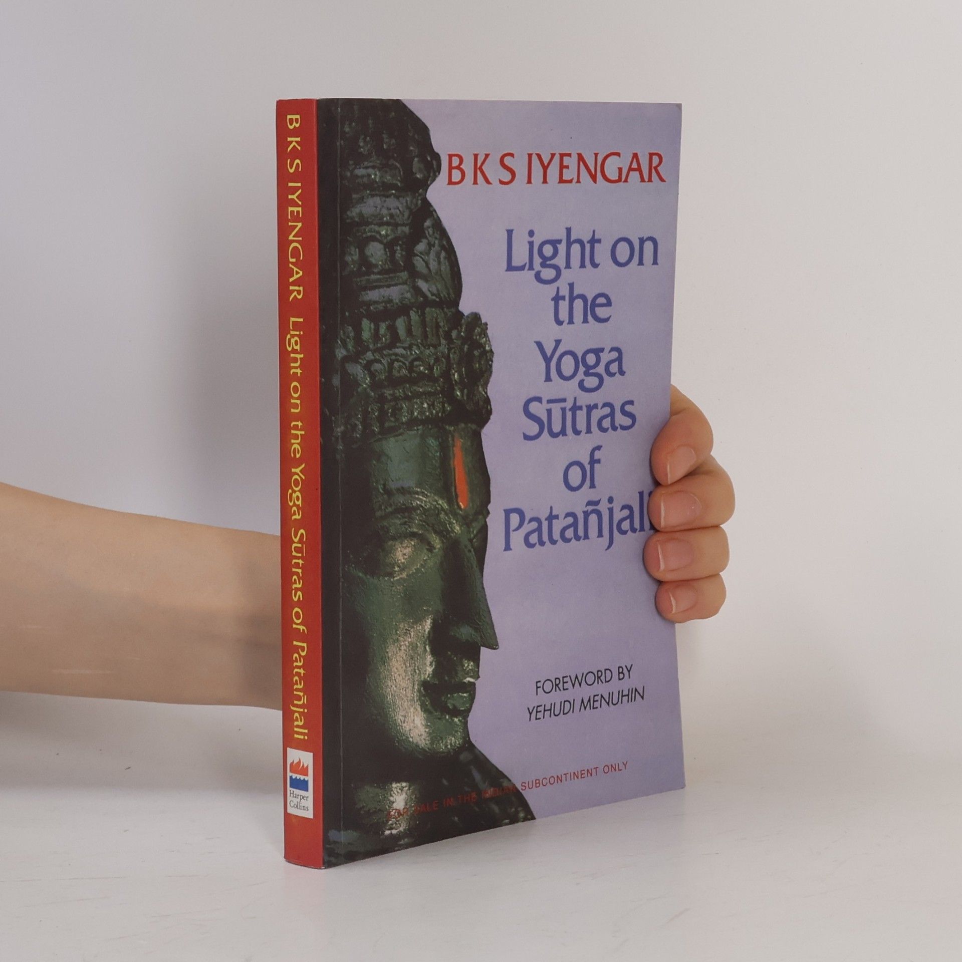 B. K. S. Iyengar Light on the Yoga Sūtras of Patañjali