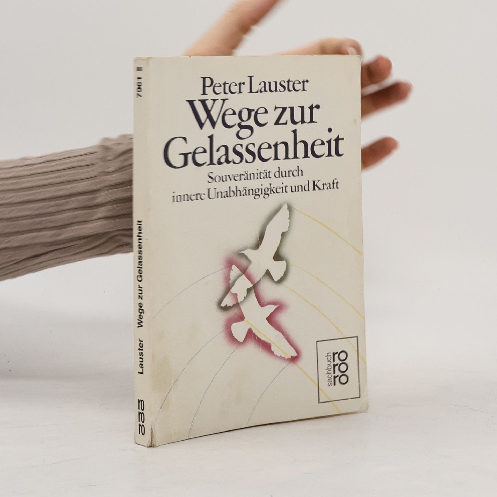 Peter Lauster Wege zur Gelassenheit