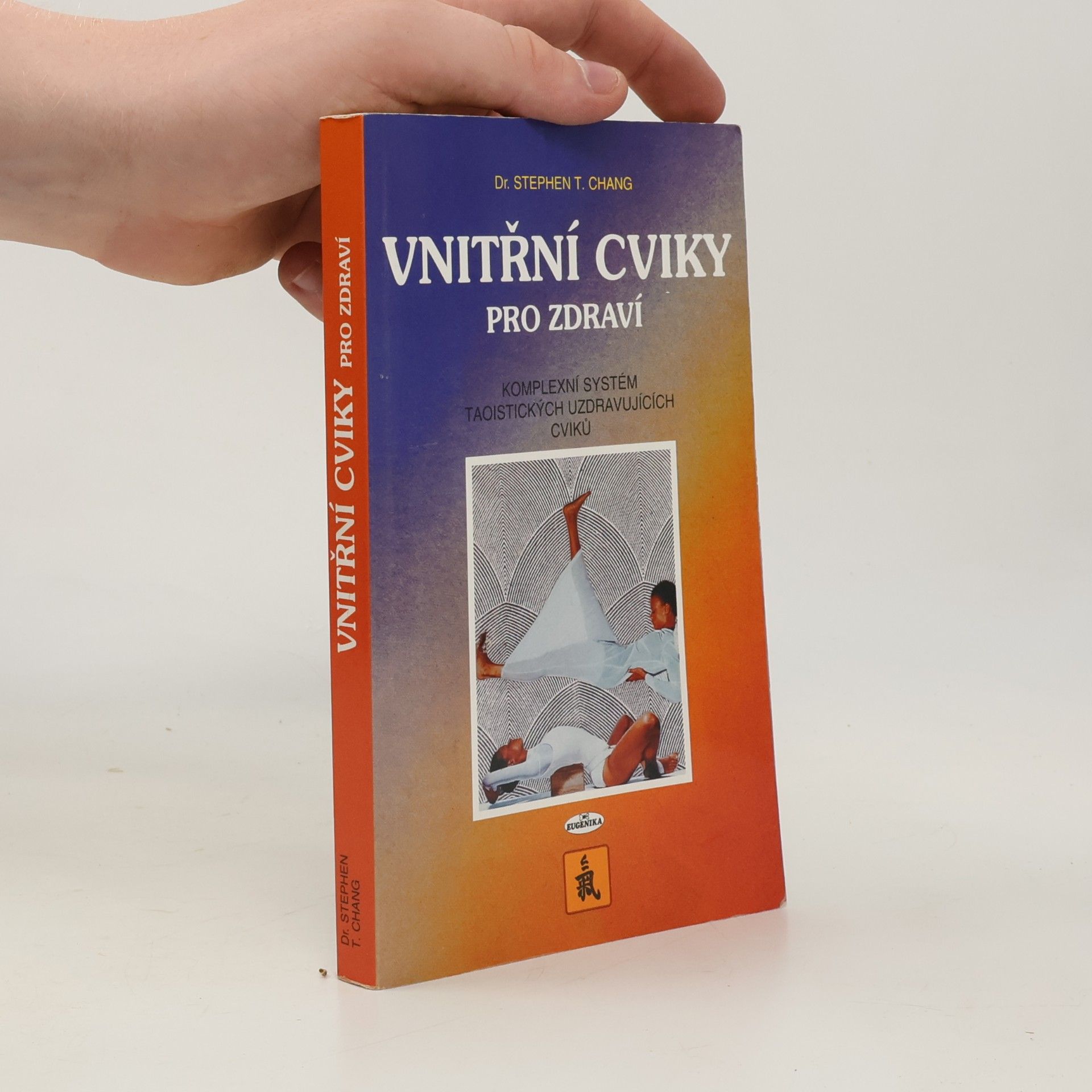 Stephen T. Chang Vnitřní cviky pro zdraví