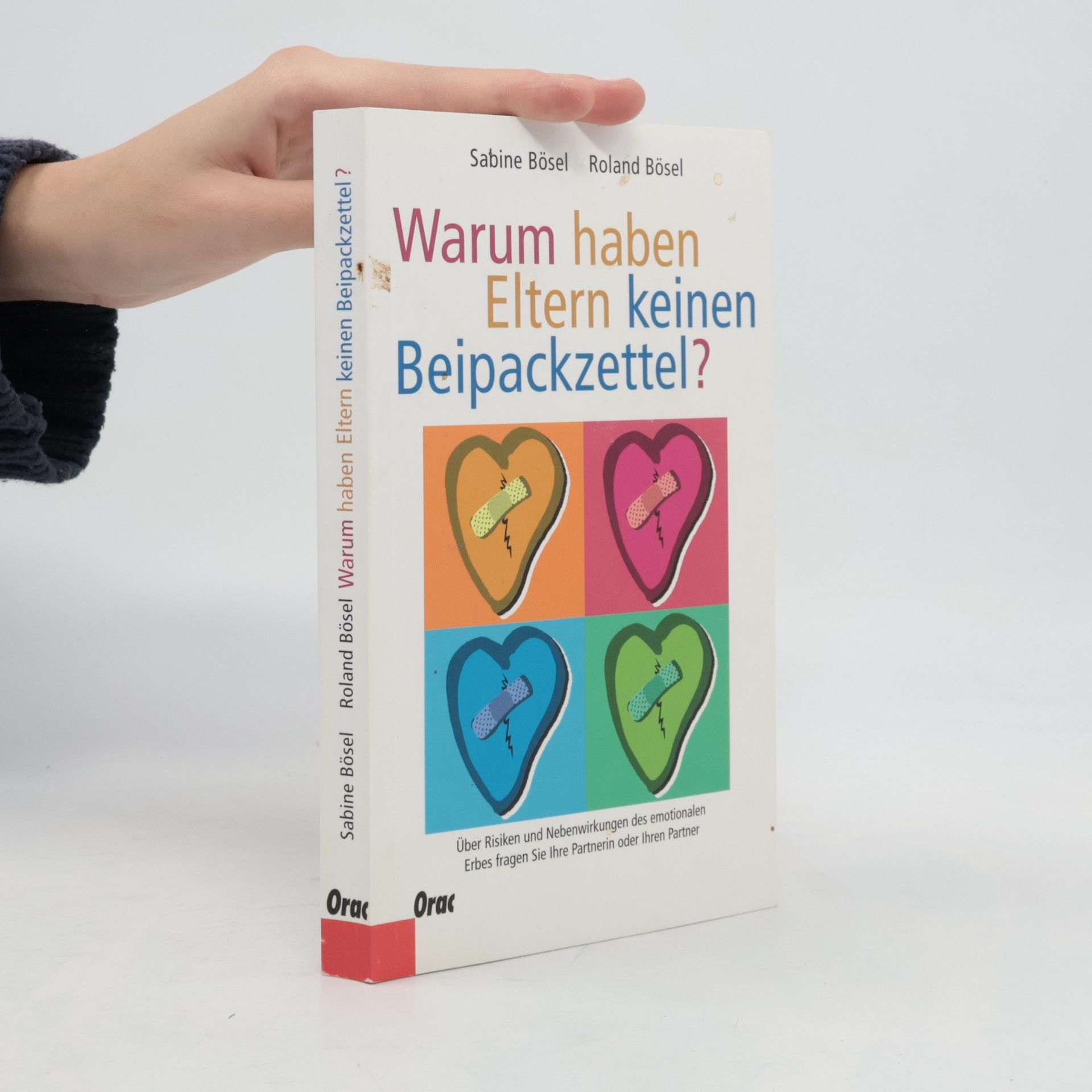 Sabine Bösel Warum haben Eltern keinen Beipackzettel?
