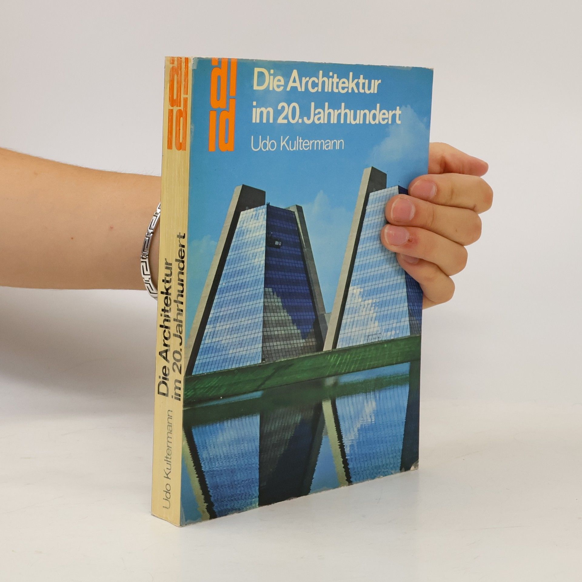 Udo Kultermann Die Architektur im 20. [zwanzigsten] Jahrhundert
