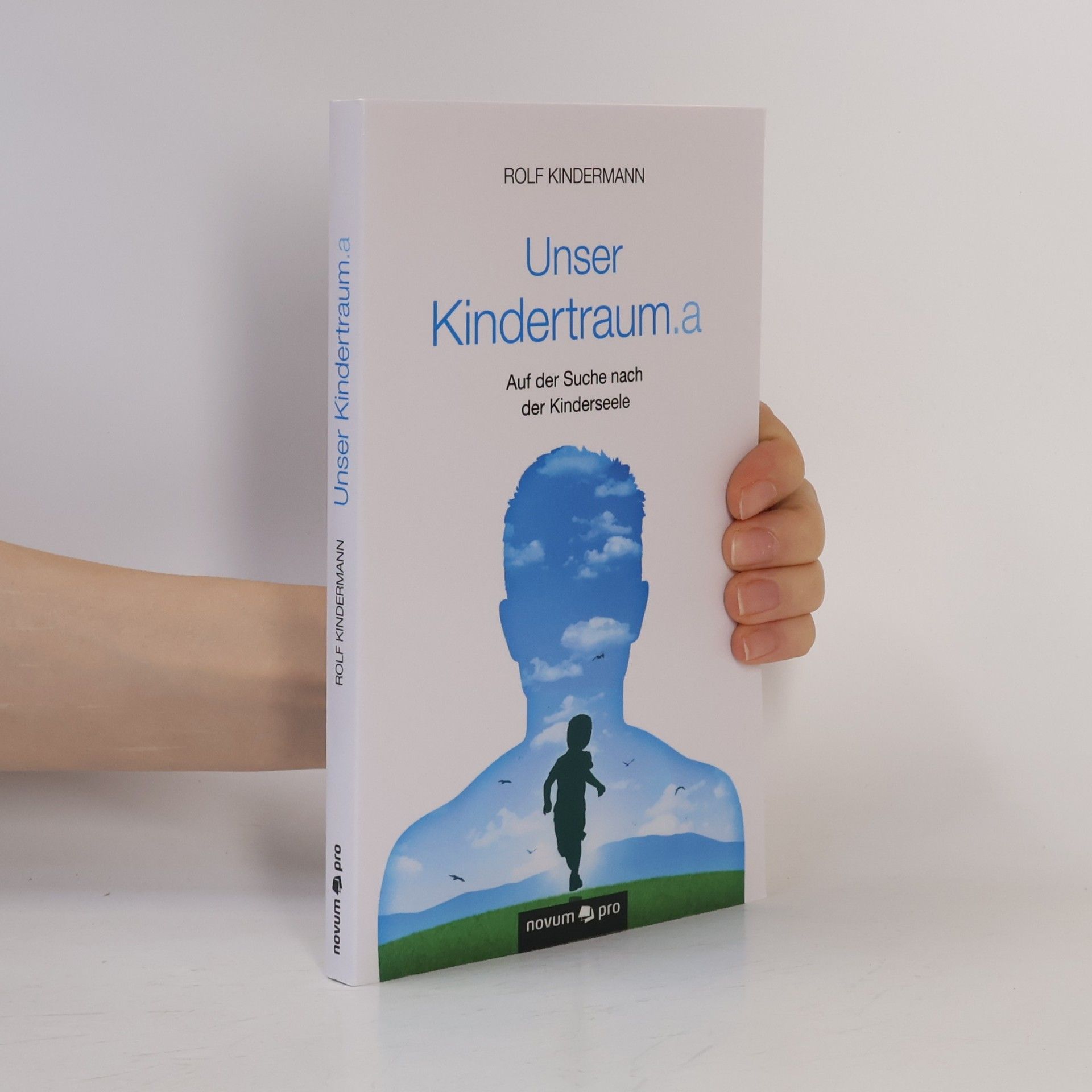 Rolf Kindermann Unser Kindertraum.a
