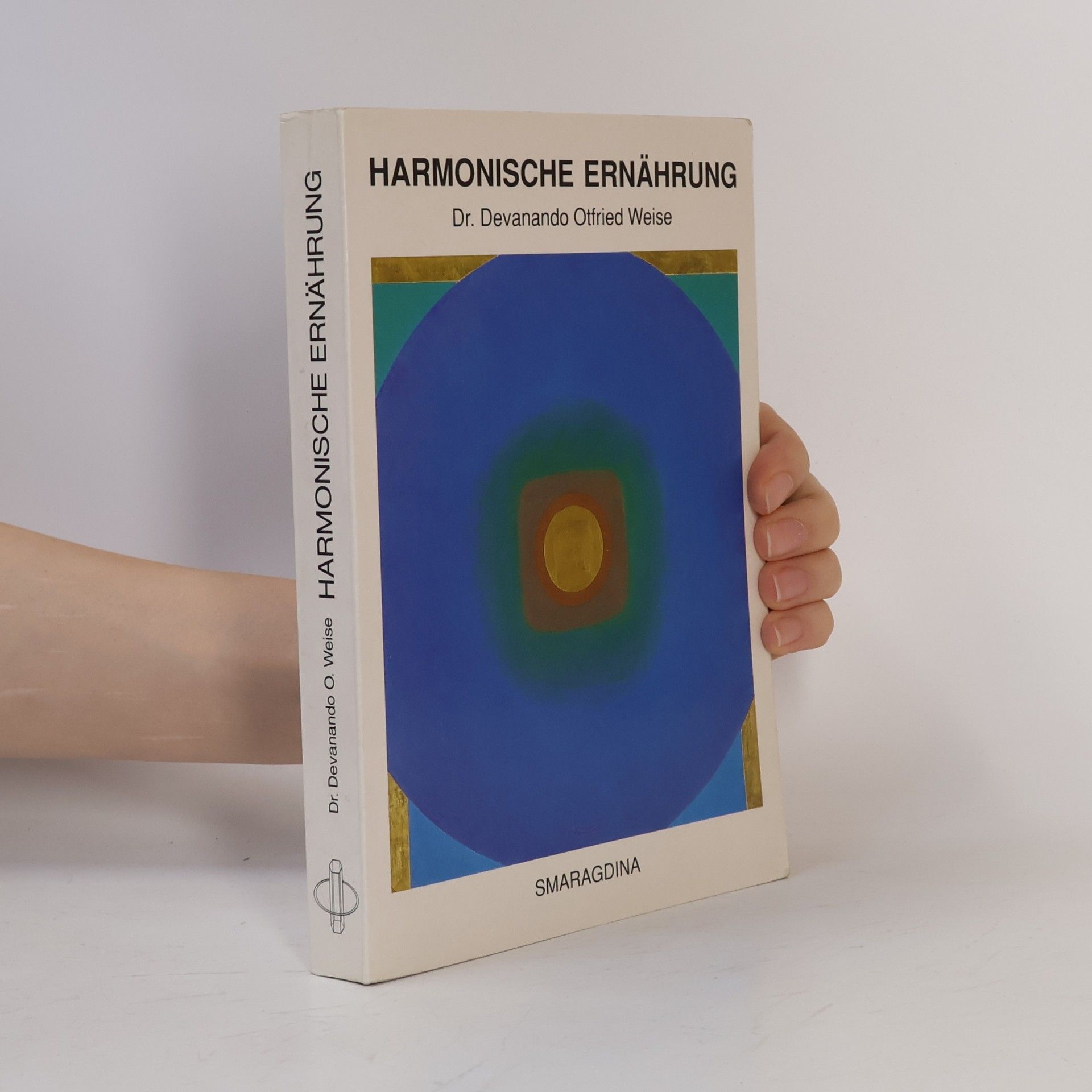 Otfried D. Weise Harmonische Ernährung