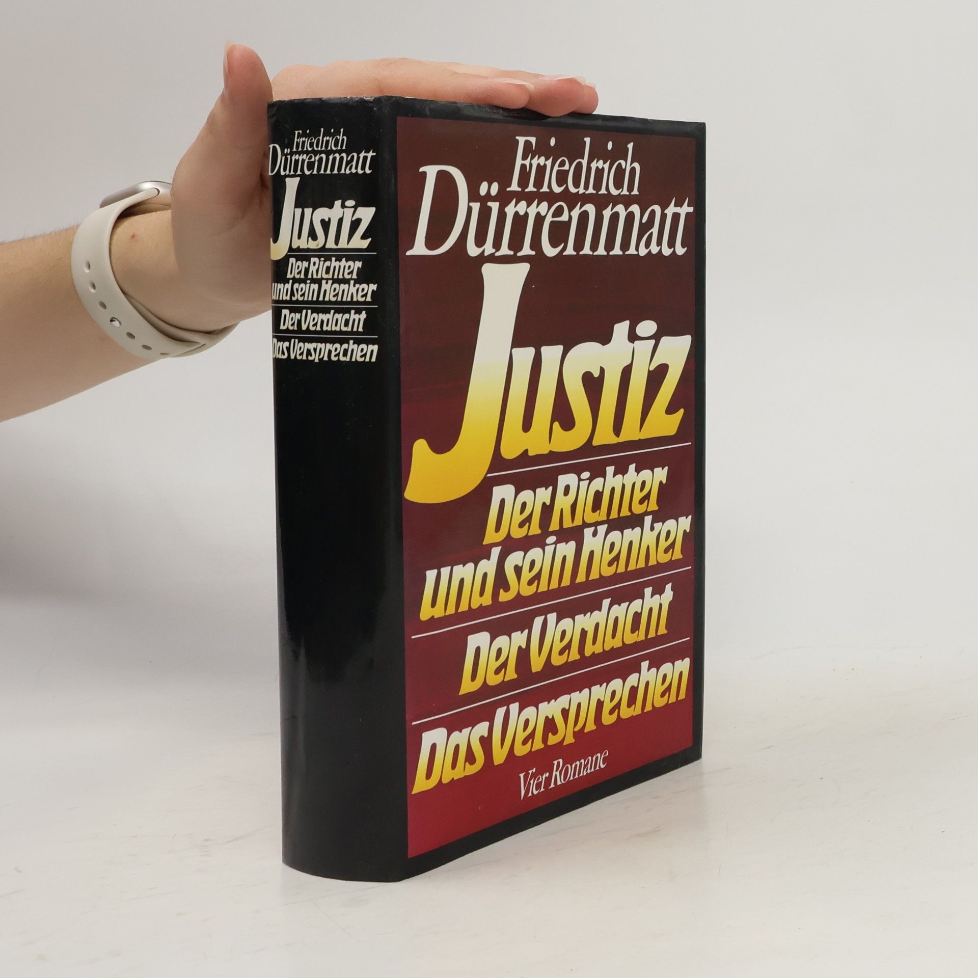 Friedrich Dürrenmatt Justiz. Der Richter und sein Henker. Der Verdacht. Das Versprechen