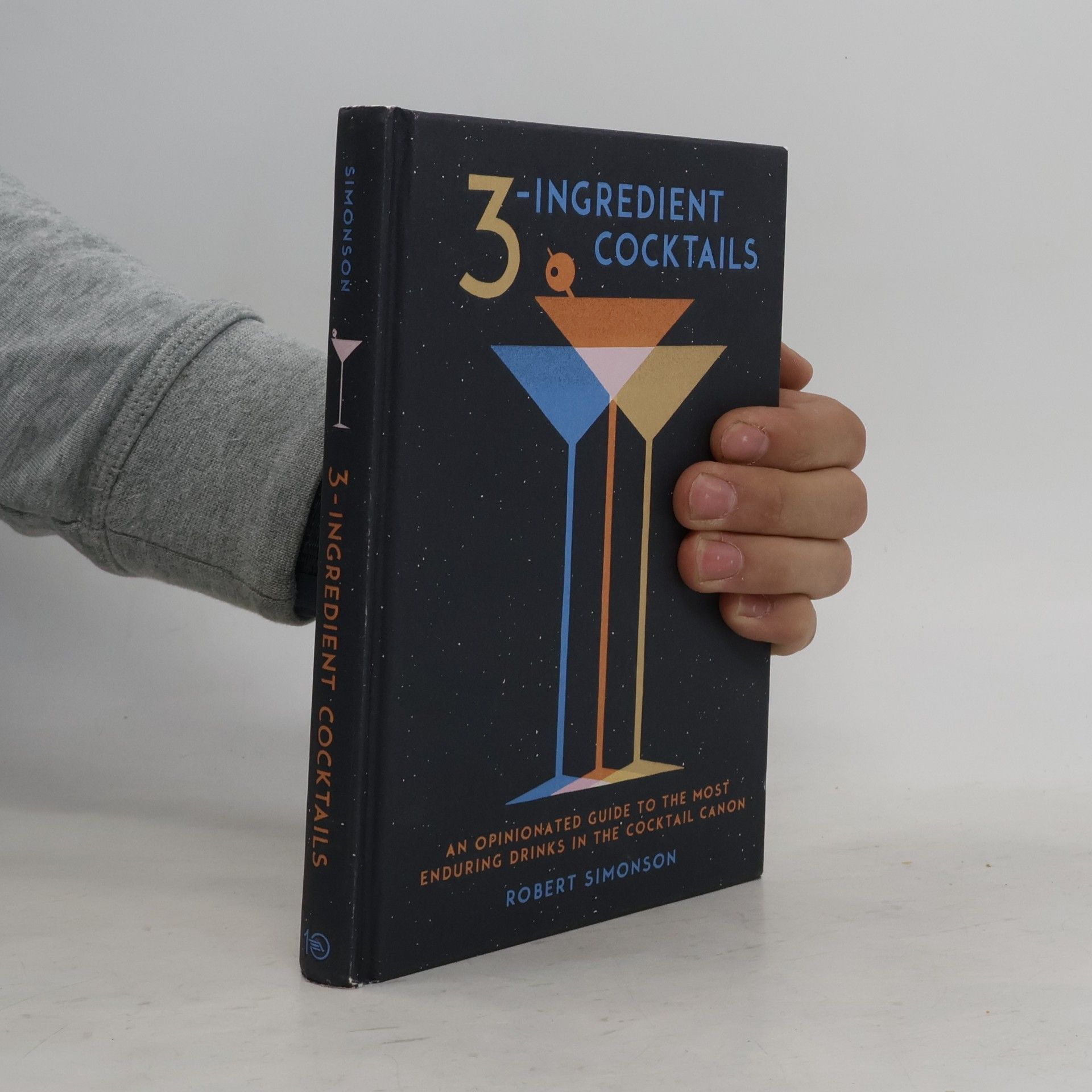 Robert Simonson 3-Ingredient Cocktails