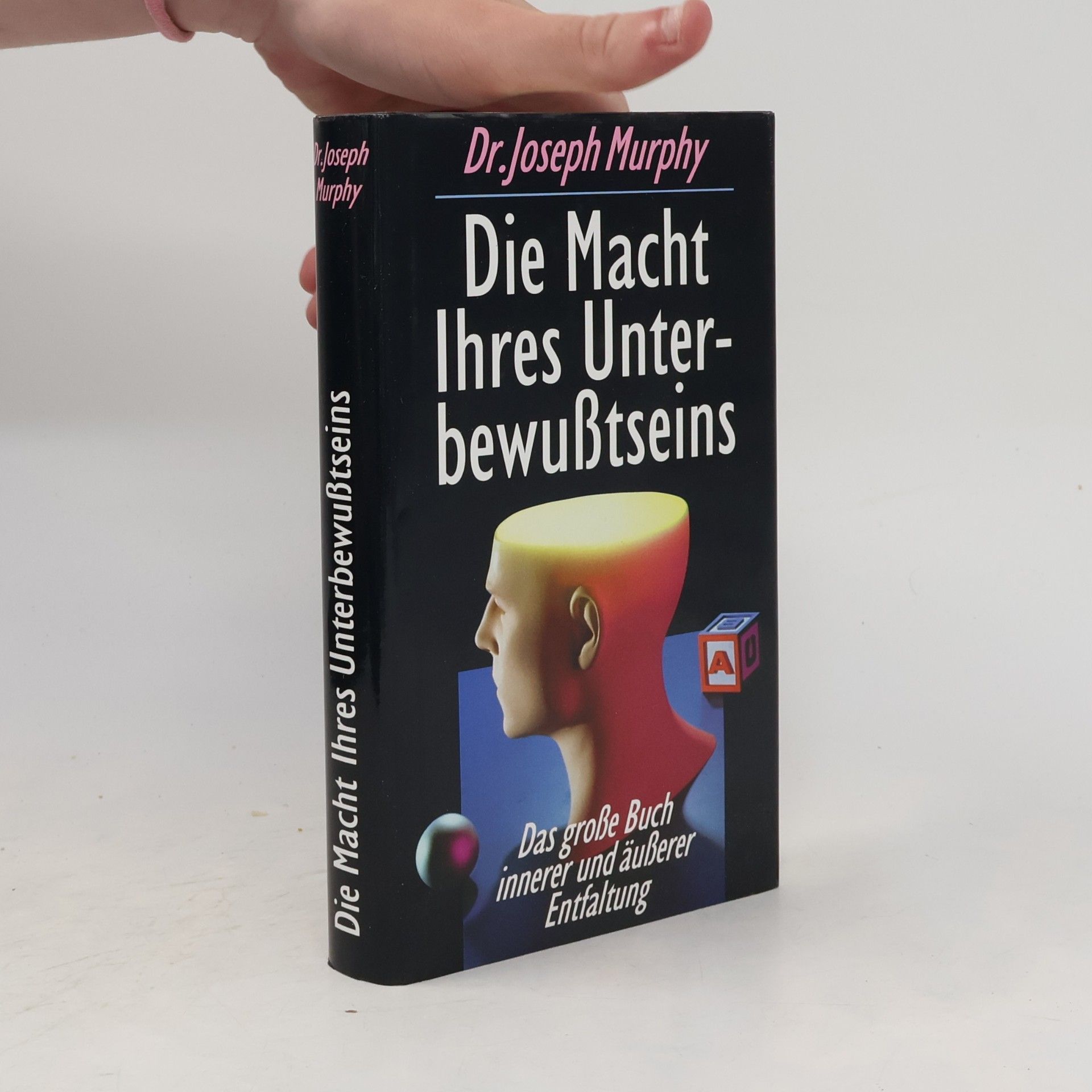 Joseph Murphy Die Macht ihres Unterbewußtseins